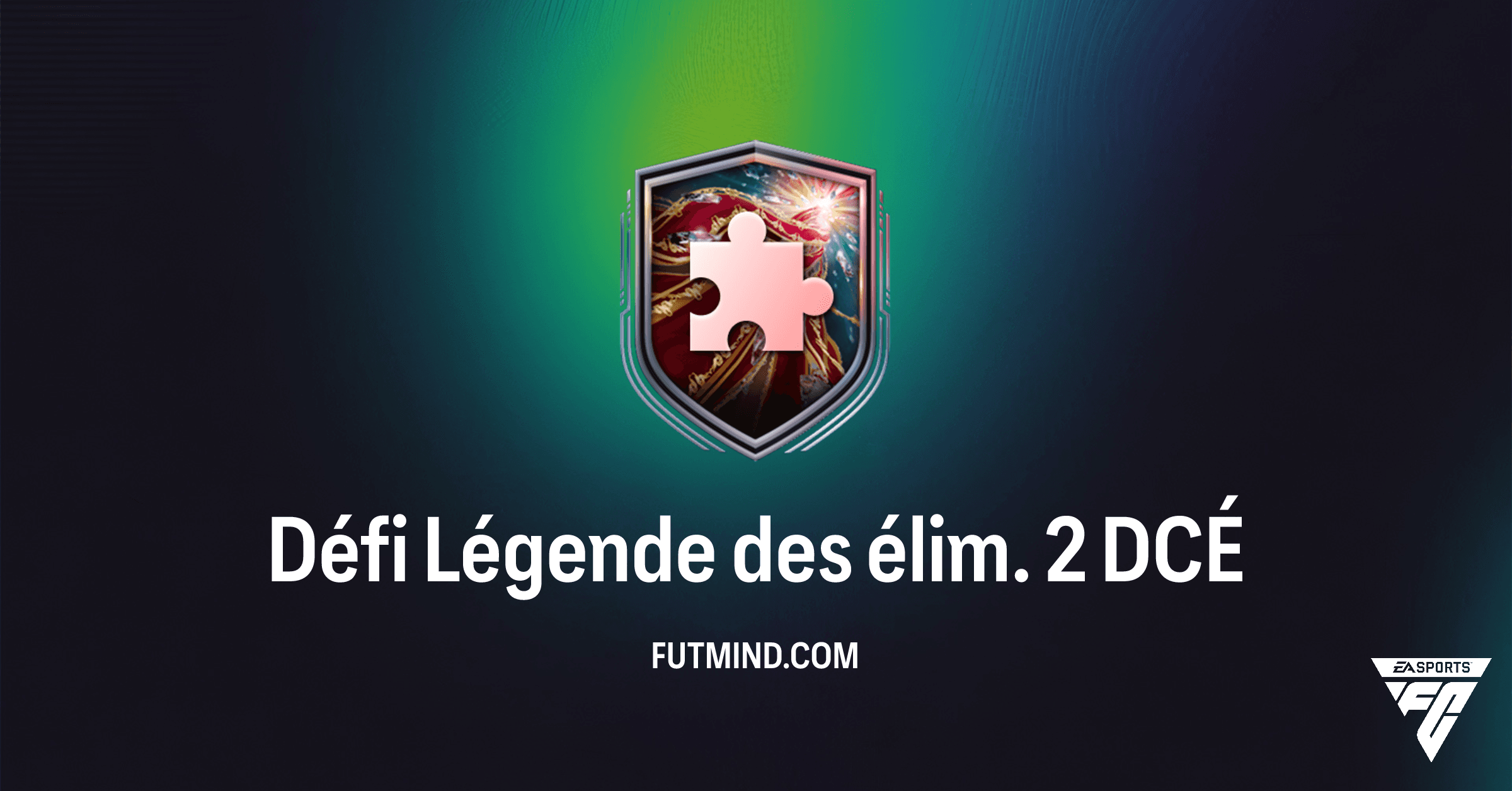 Défi Légende des élim. 2 DCÉ sur FC 26 : Guide Complet et Rentabilité du Pack Or Rare