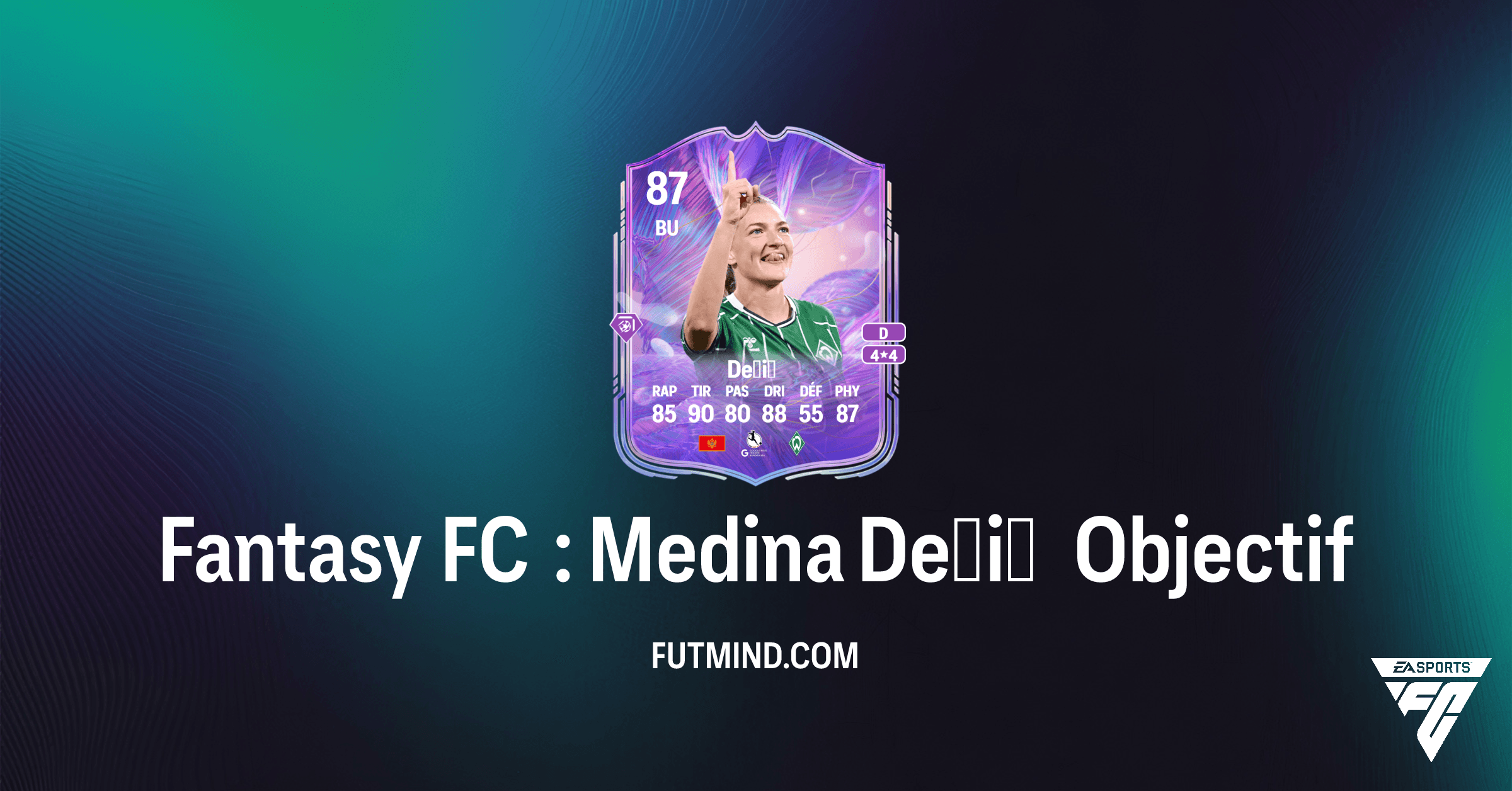 Comment débloquer Medina Dešić Fantasy FC dans FC 26 : Guide complet des Objectifs