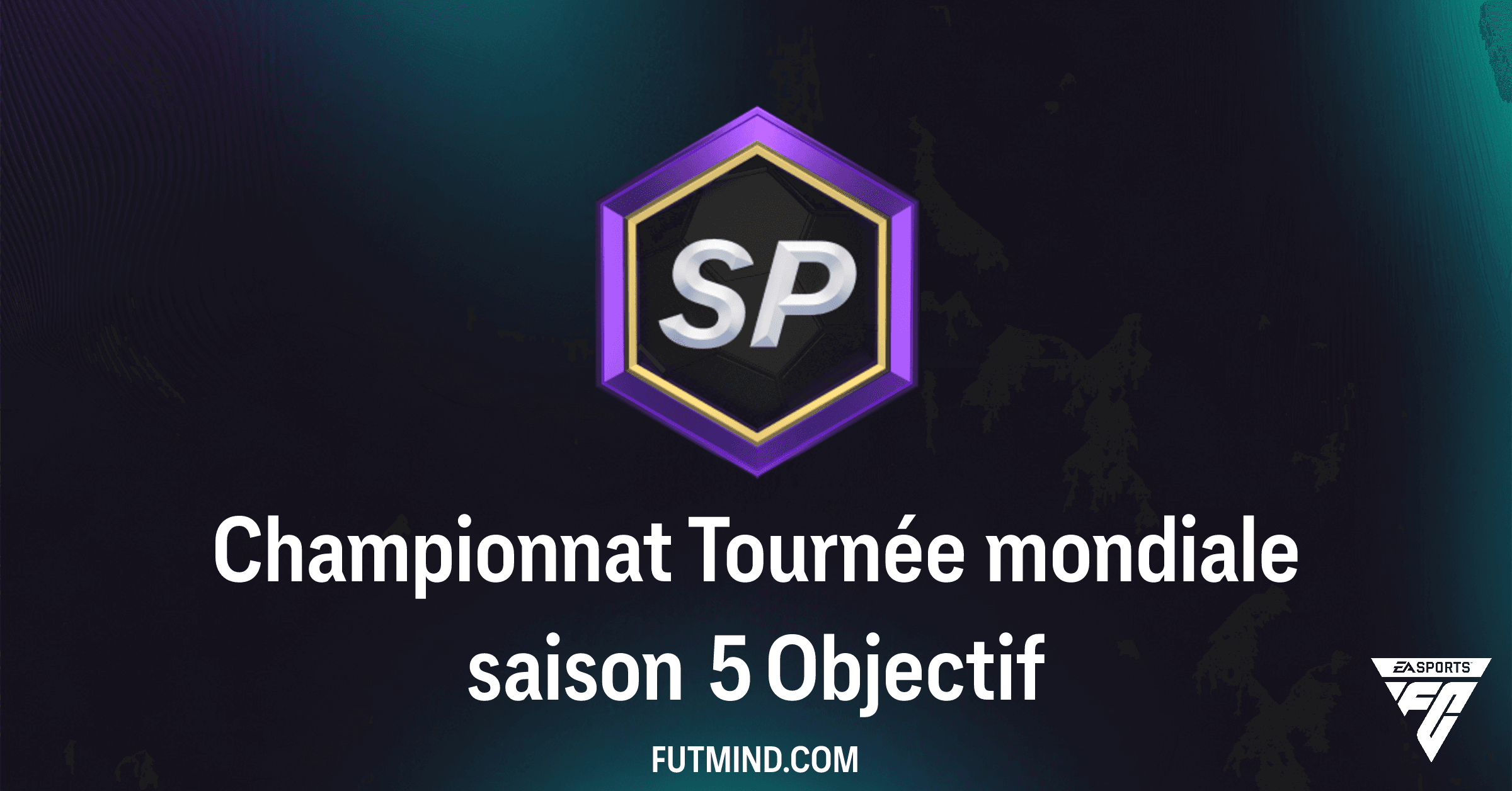 Comment compléter l'Objectif Championnat Tournée mondiale saison 5 dans FC 26