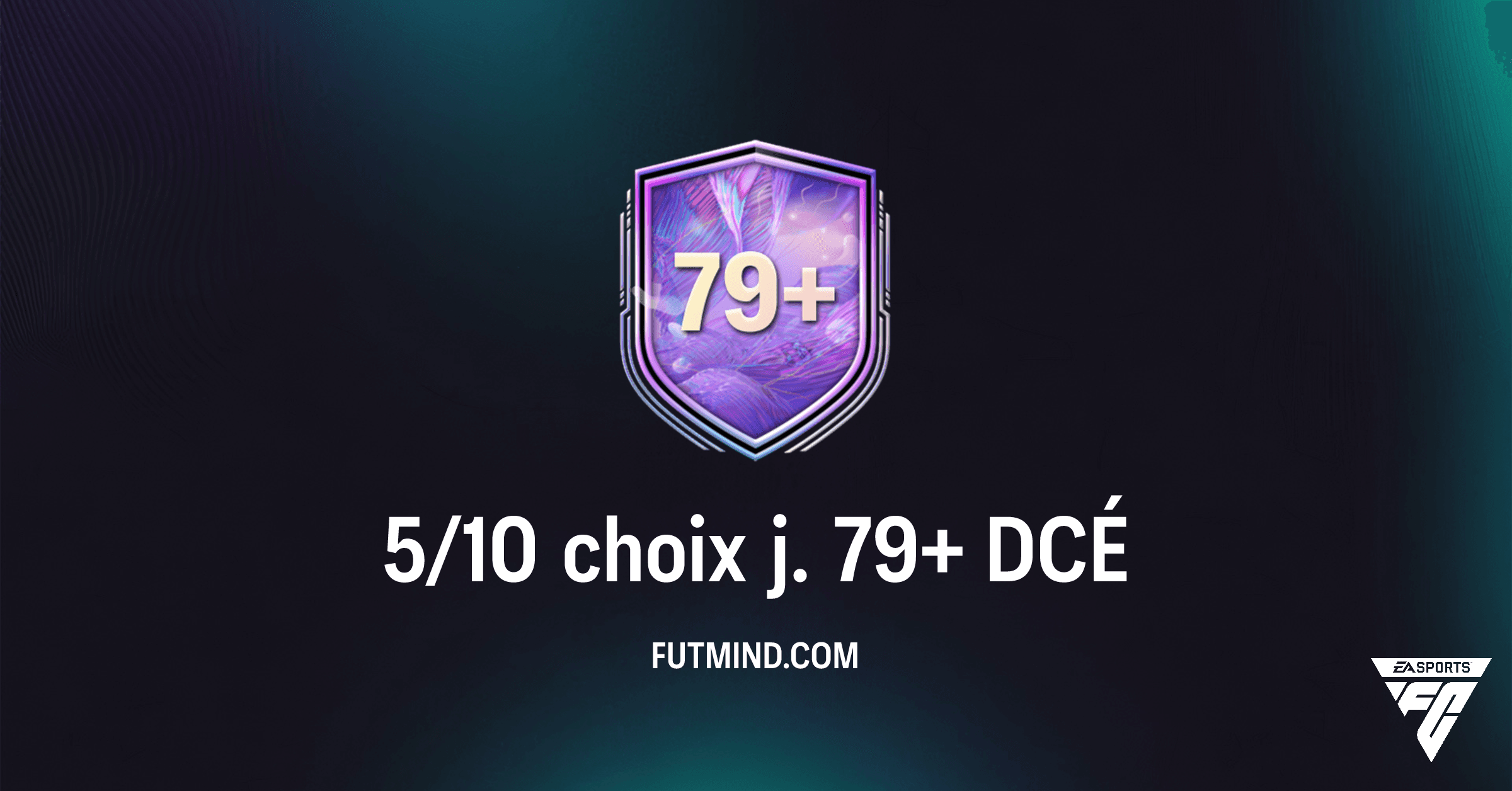 DCÉ 5/10 choix j. 79+ sur FC 26 : Analyse, Solutions et Rentabilité