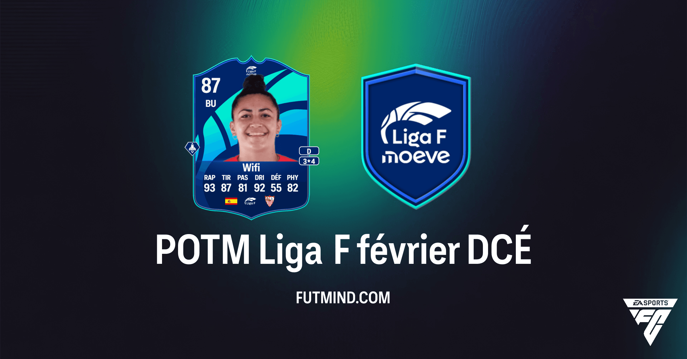 Guide DCÉ POTM Liga F février : Comment débloquer Wifi sur FC 26