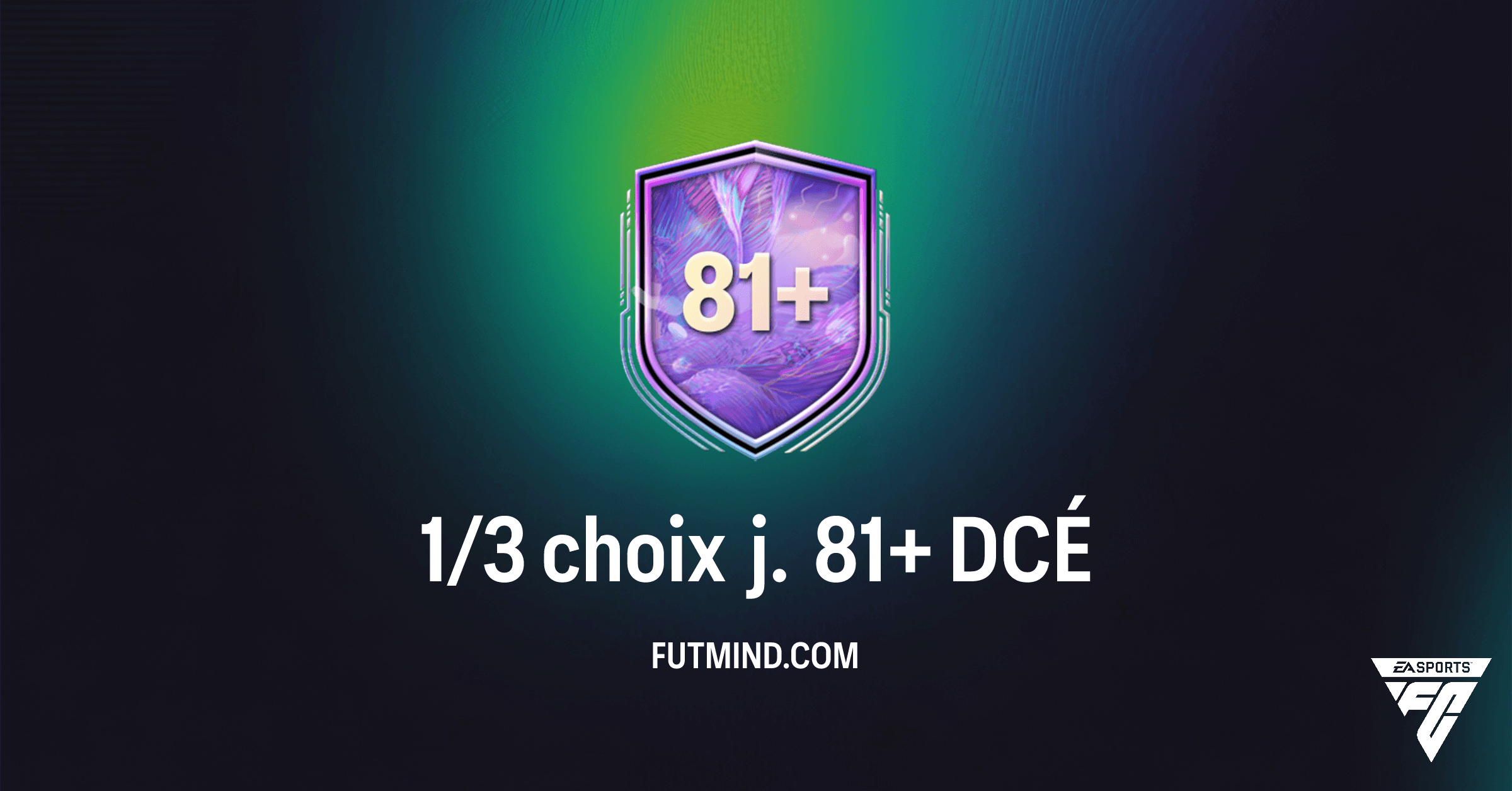 FC 26 : Comment réussir le DCÉ 1/3 choix j. 81+ et est-il rentable ?
