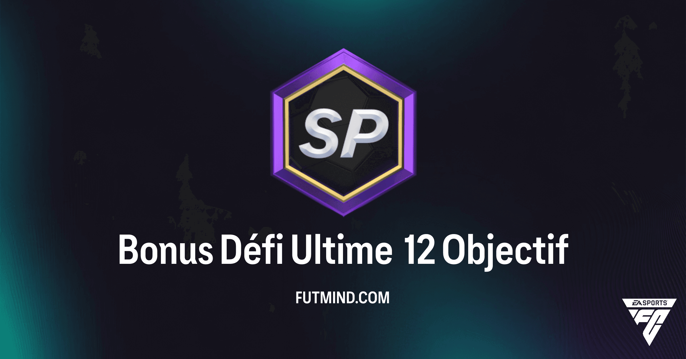 Comment réussir l'Objectif Bonus Défi Ultime 12 sur FC 26 Ultimate Team ?