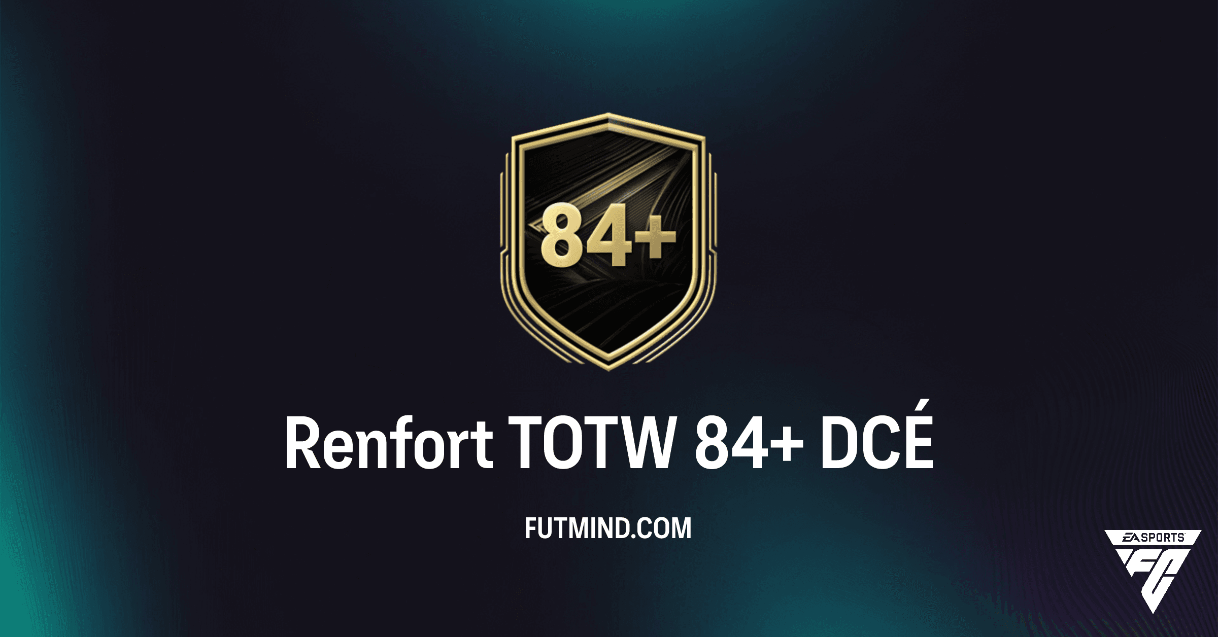 FC 26 : Comment compléter le DCÉ Renfort TOTW 84+ et est-il rentable ?