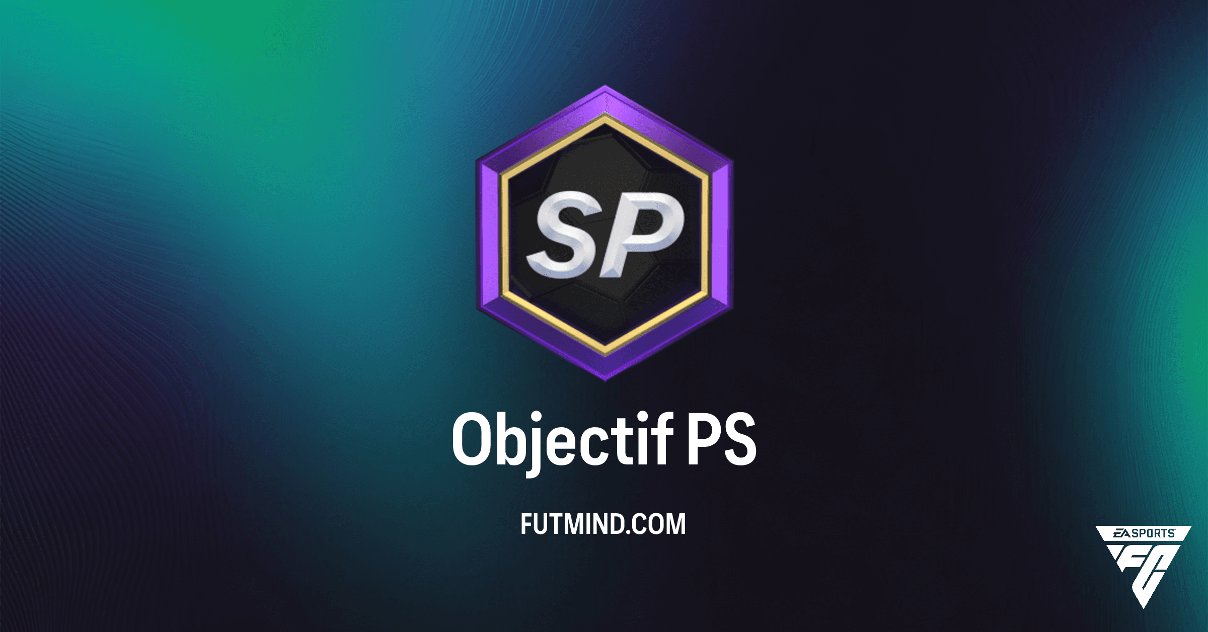 Comment réussir l'Objectif PS dans FC 26 Ultimate Team : Guide complet