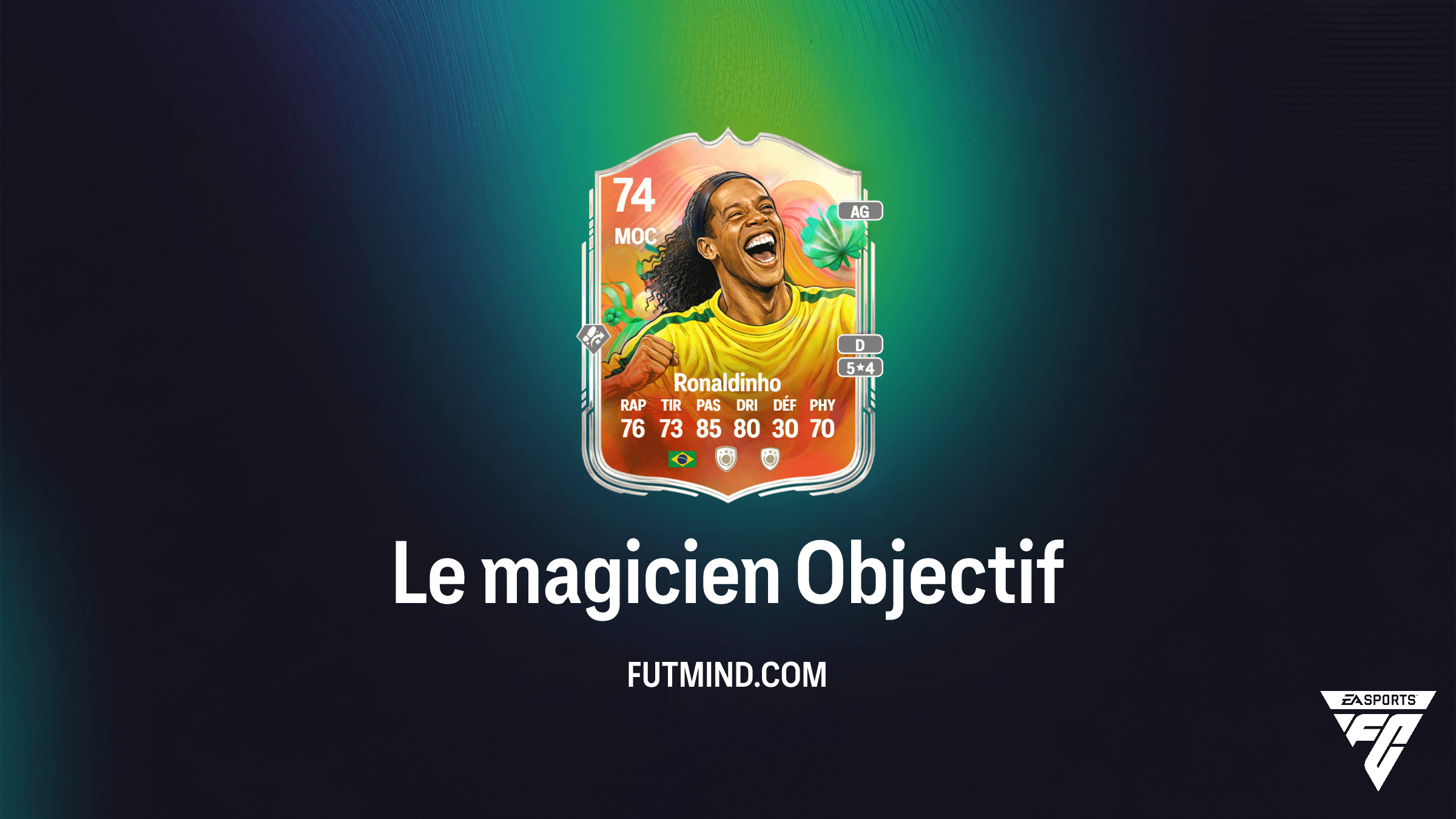 FC 26 : Comment débloquer Ronaldinho avec l'Objectif Le magicien