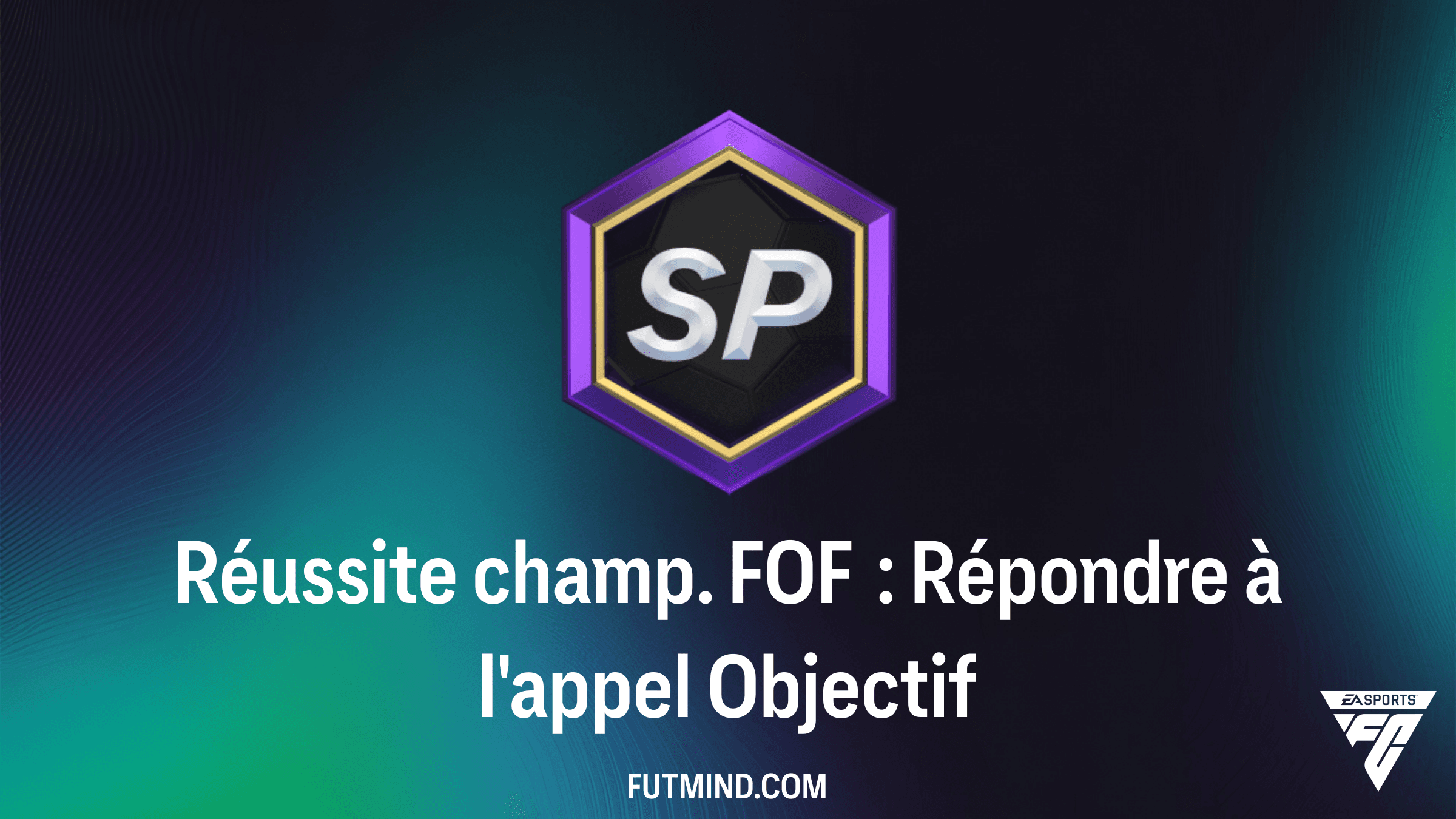 Guide complet : Réussite champ. FOF : Répondre à l'appel dans FC 26