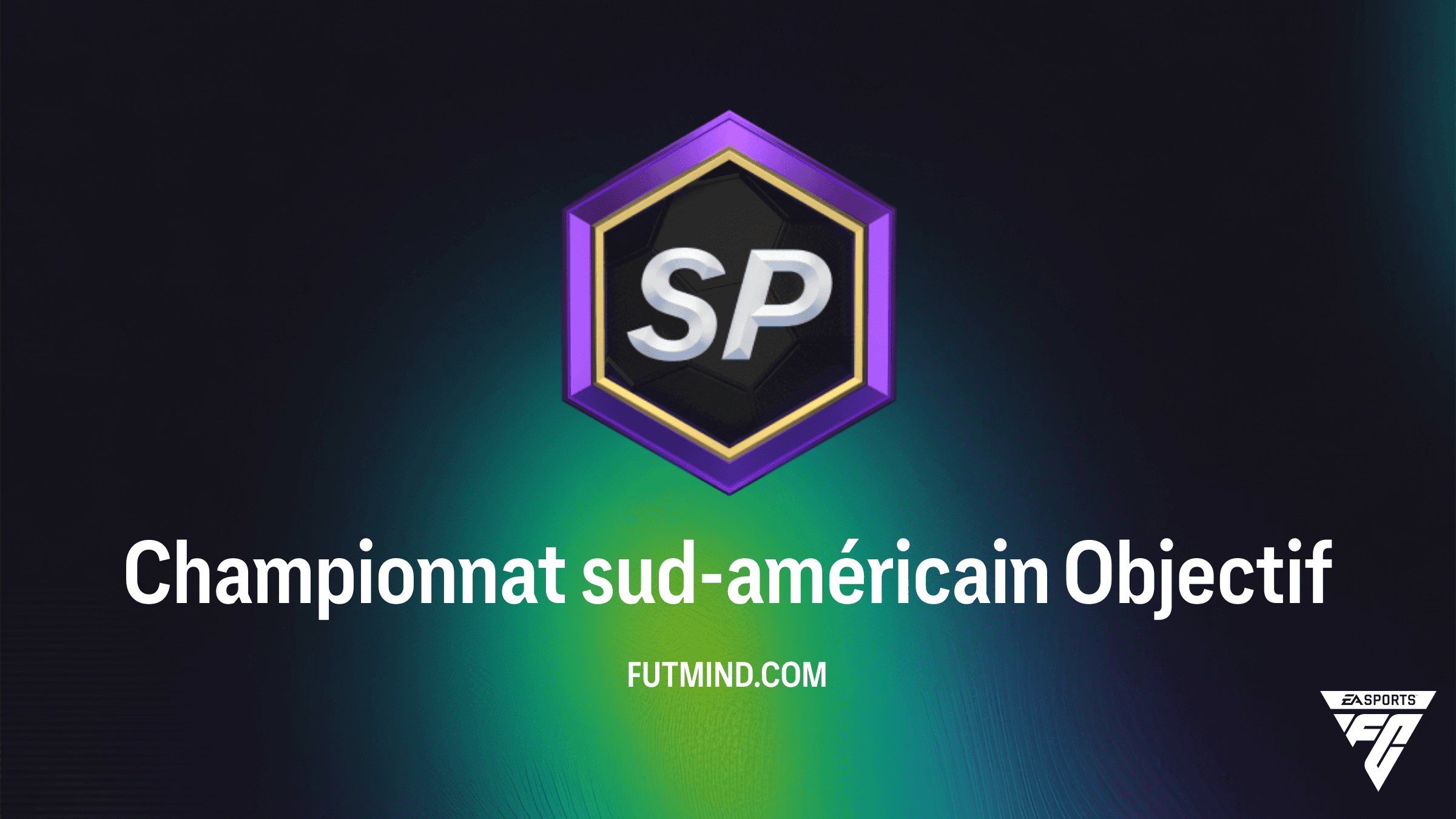 Objectif Championnat sud-américain FC 26 : Comment débloquer les meilleures récompenses