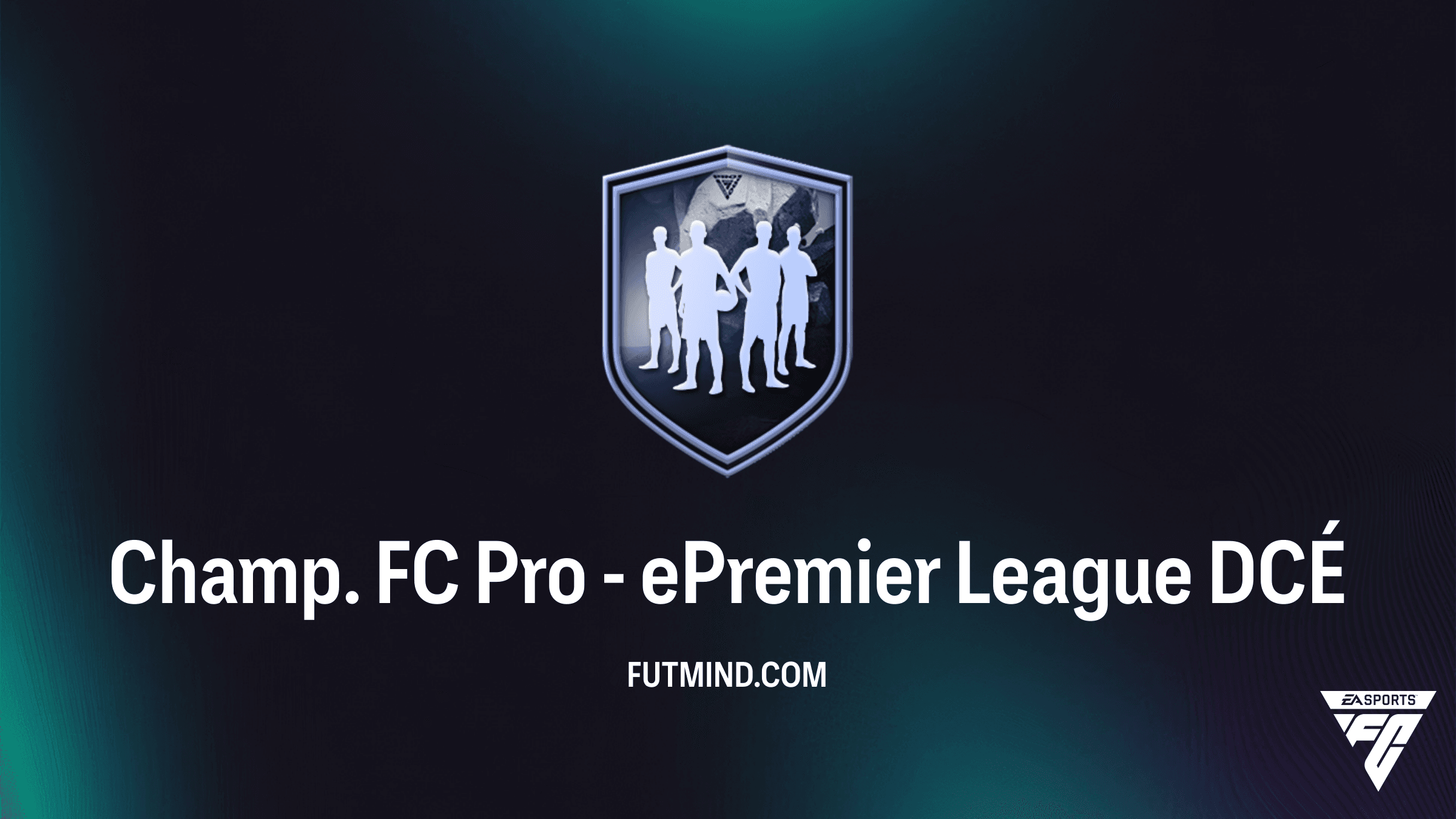 Solution DCÉ Champ. FC Pro - ePremier League : Comment obtenir Aké, Talbi, Bergvall et Okafor