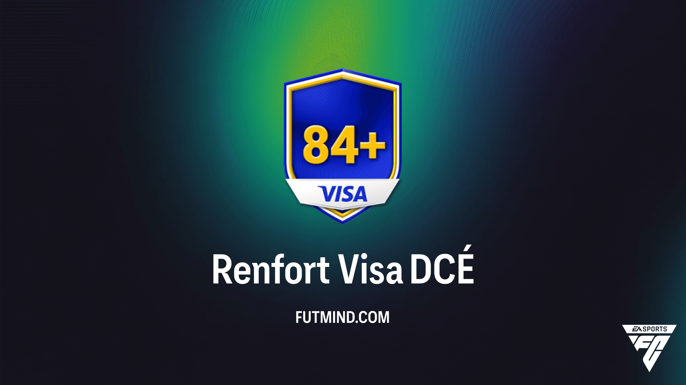 Guide DCÉ Renfort Visa FC 26 : Comment obtenir 5 joueurs Or Rares 84+