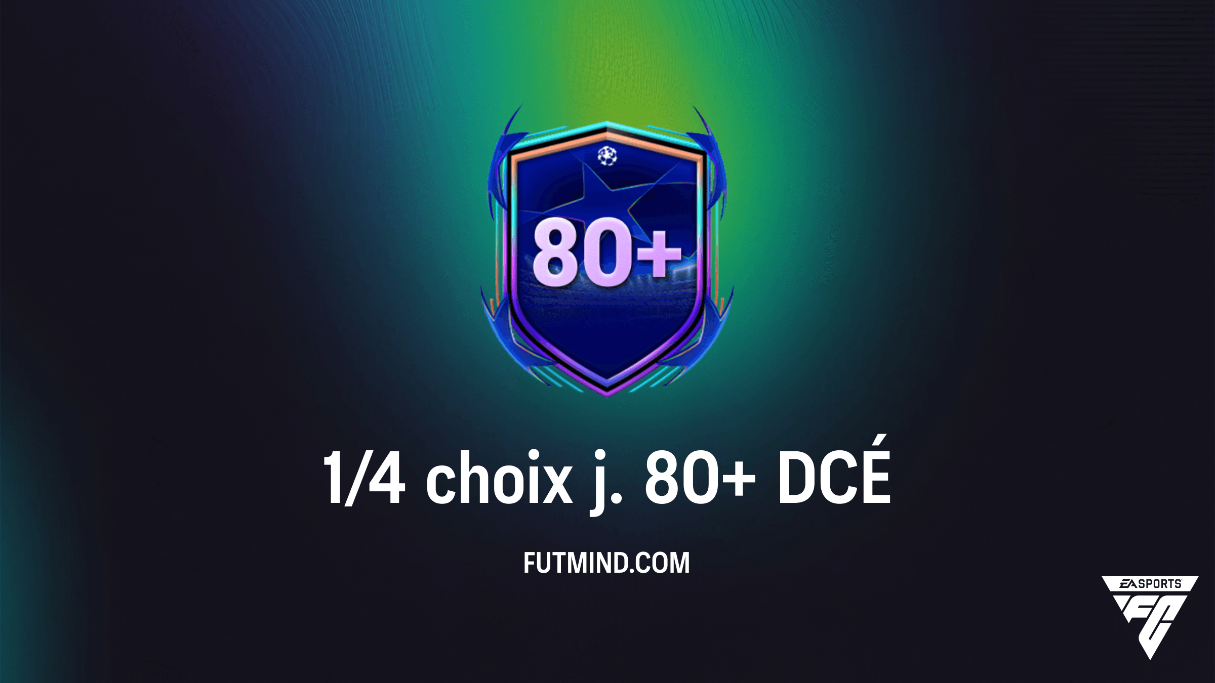 DCÉ 1/4 choix j. 80+ : Guide complet et solution sur FC 26