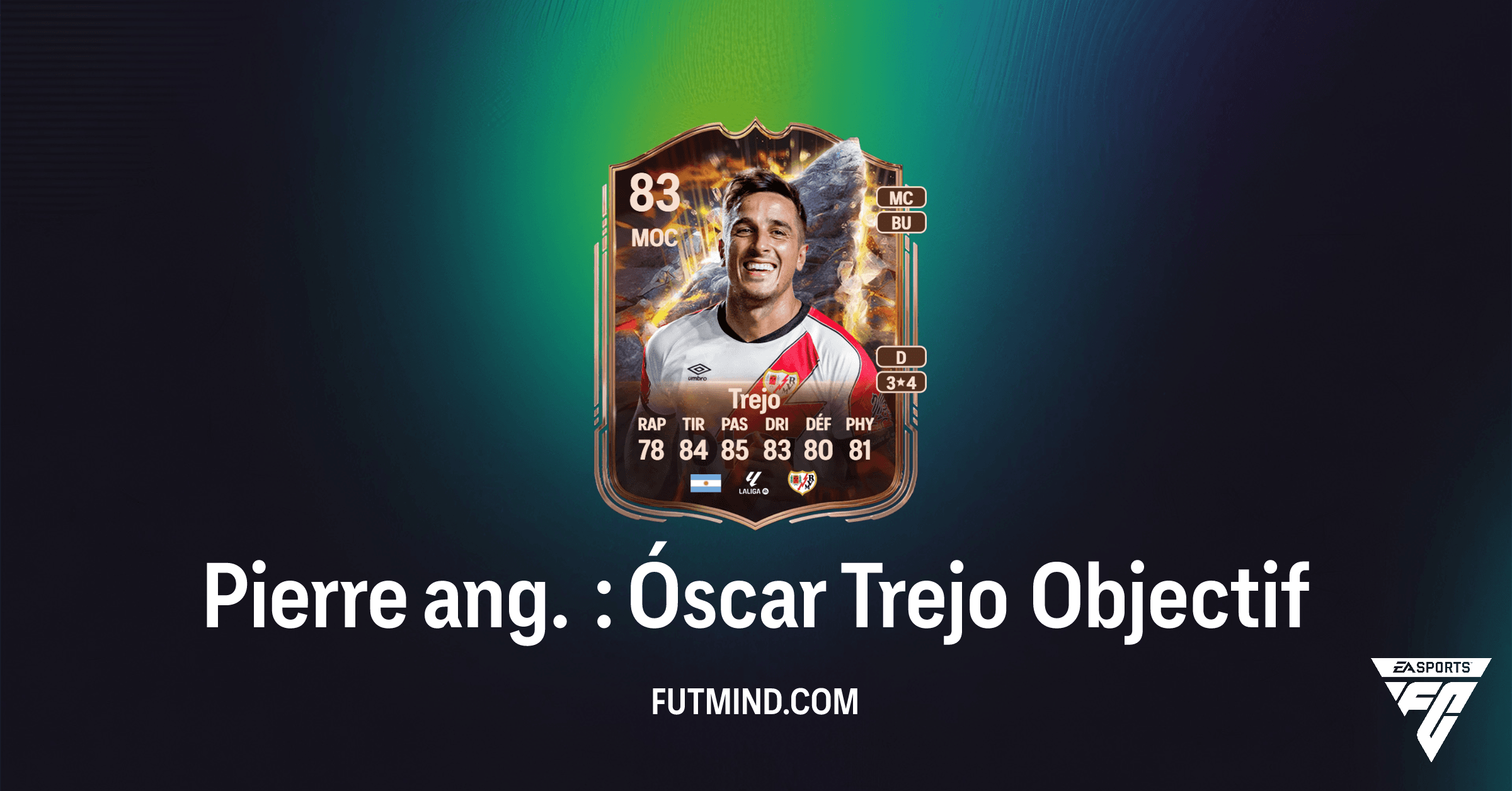 Objectif FC 26 : Comment Obtenir Óscar Trejo Pierre Angulaire et ses Récompenses