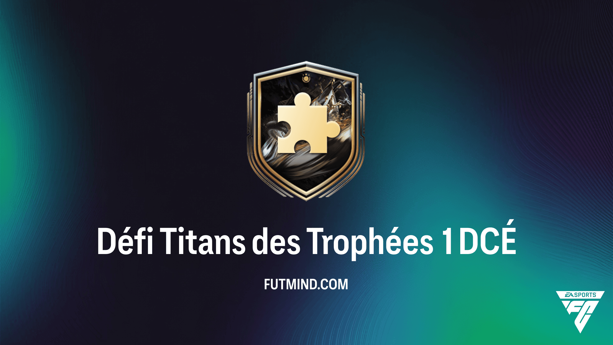 Comment compléter le DCÉ Défi Titans des Trophées 1 sur FC 26 : Solution et Analyse