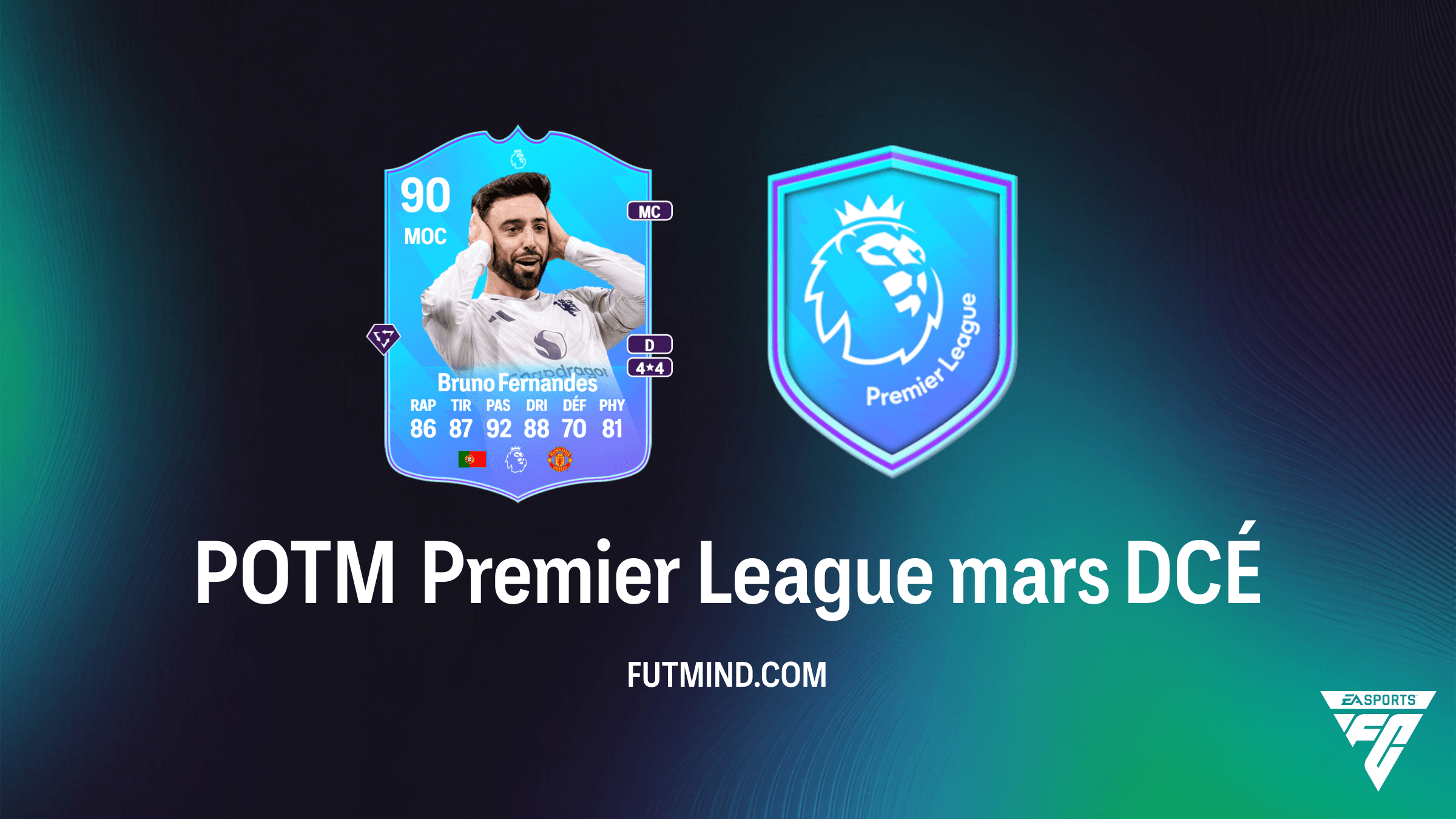 DCÉ POTM Premier League mars : Comment obtenir Bruno Fernandes sur FC 26