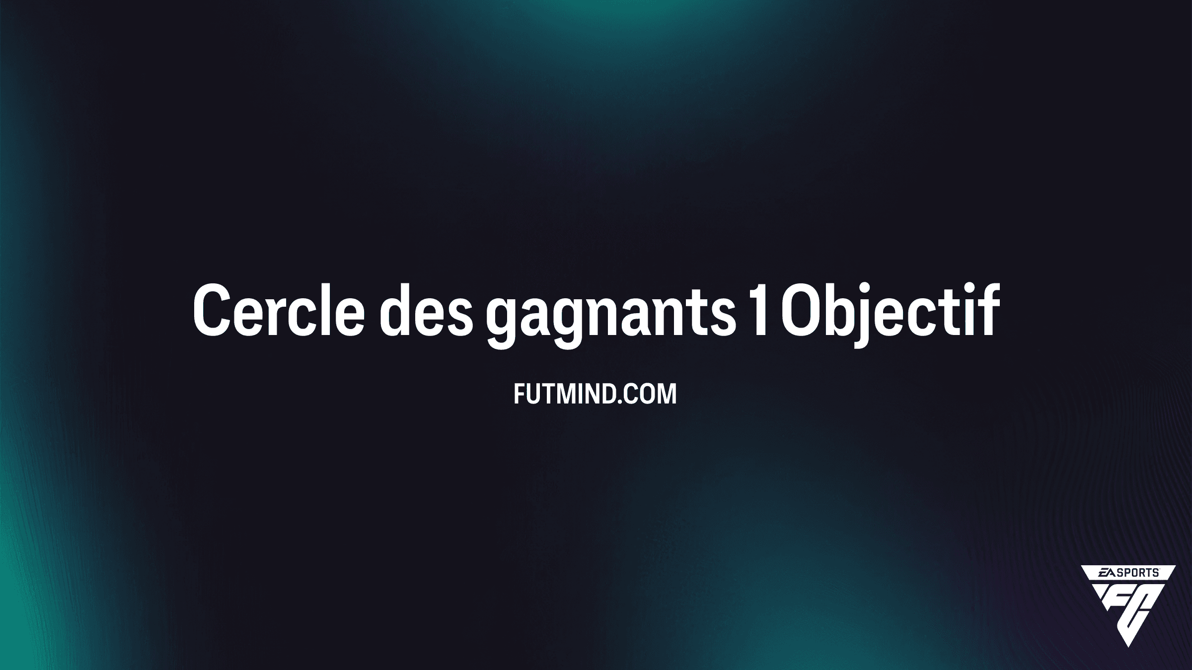 Comment réussir l'Objectif Cercle des gagnants 1 sur FC 26 Ultimate Team