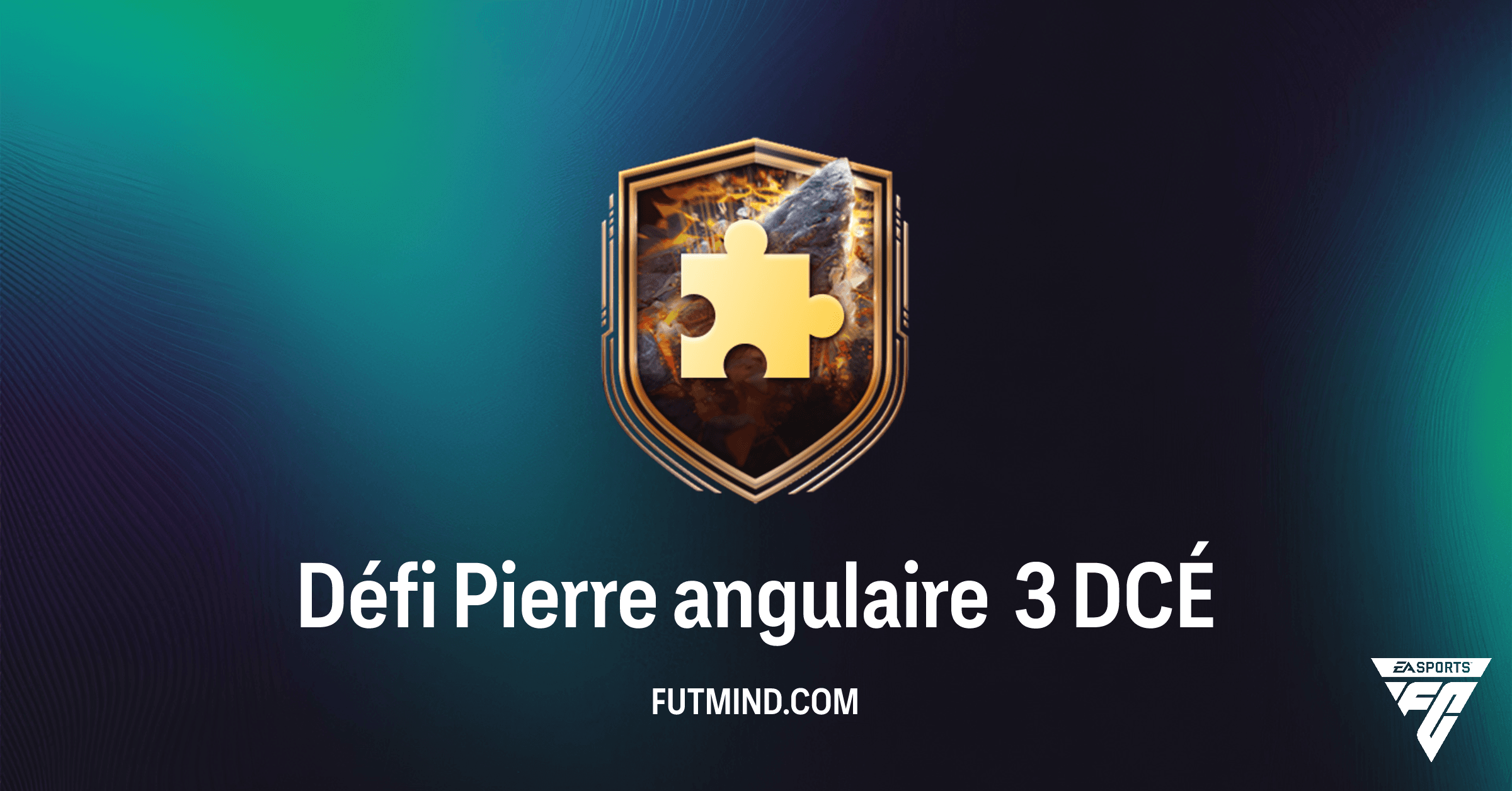 Défi Pierre angulaire 3 FC 26 : Guide Complet, Coût et Récompenses Rentables !