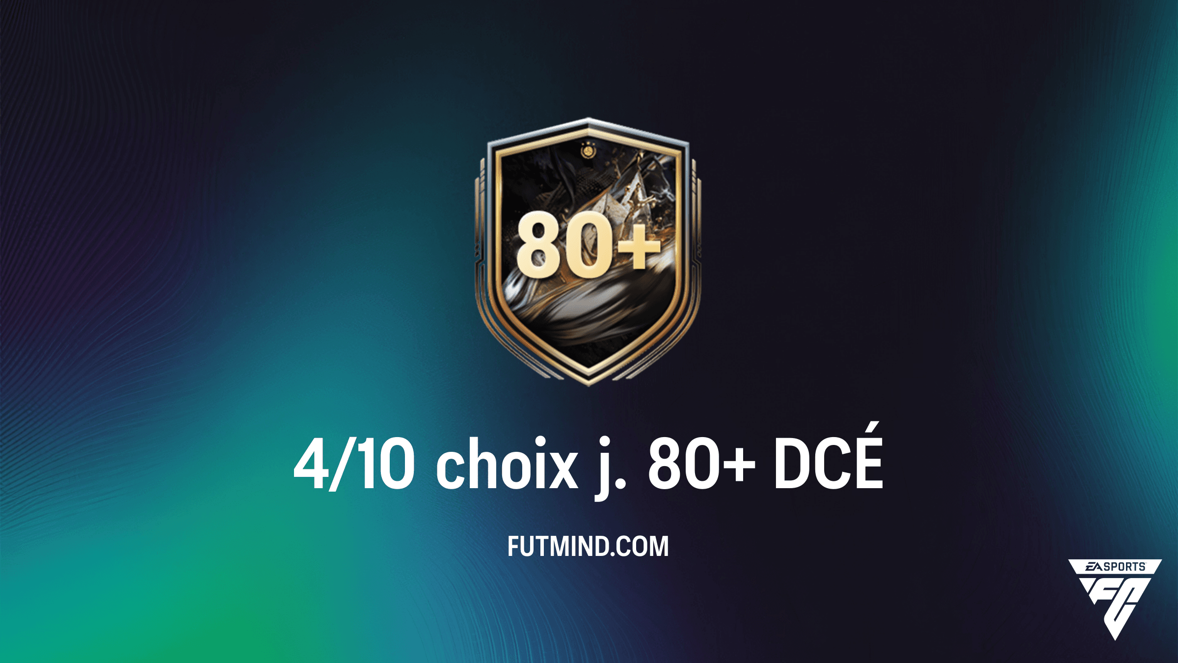 Solution et Guide du DCÉ 4/10 choix j. 80+ sur FC 26 : Comment maximiser vos récompenses