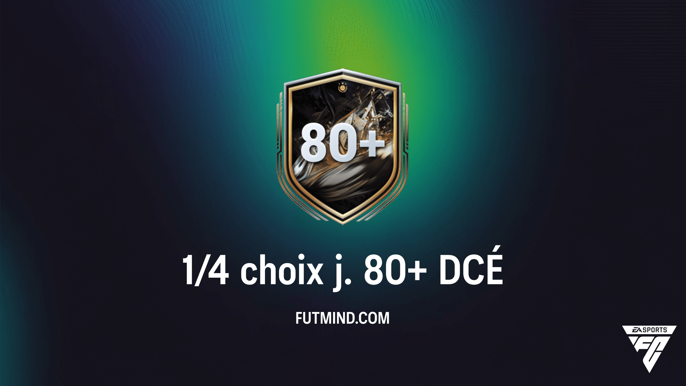 FC 26 : Guide complet du DCÉ 1/4 choix j. 80+ – Rentabilité et astuces