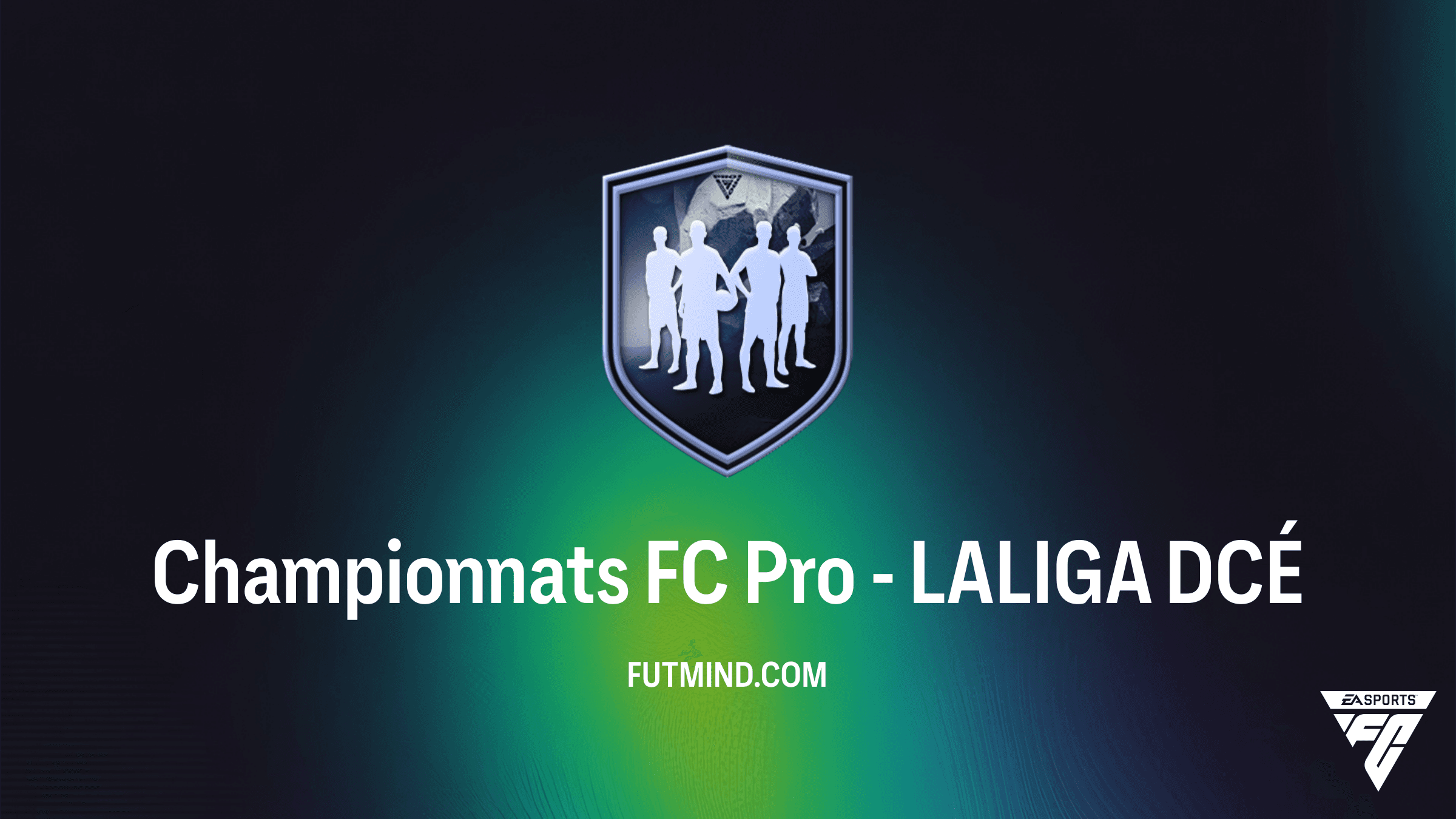 Comment réussir le DCÉ Championnats FC Pro - LALIGA sur FC 26 : Guide et Solutions