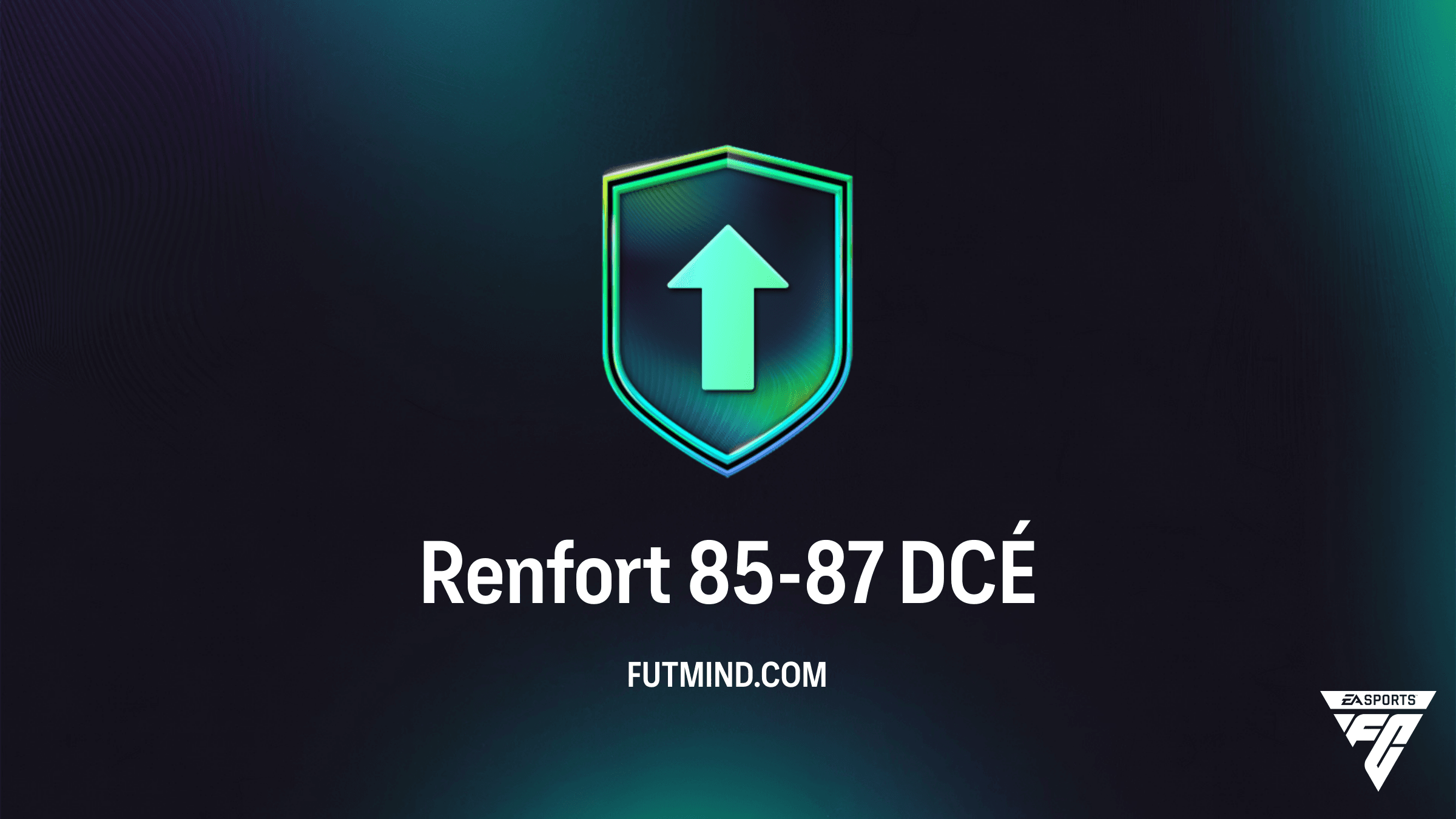 Guide complet du DCÉ Renfort 85-87 sur FC 26 : Analyse et rentabilité