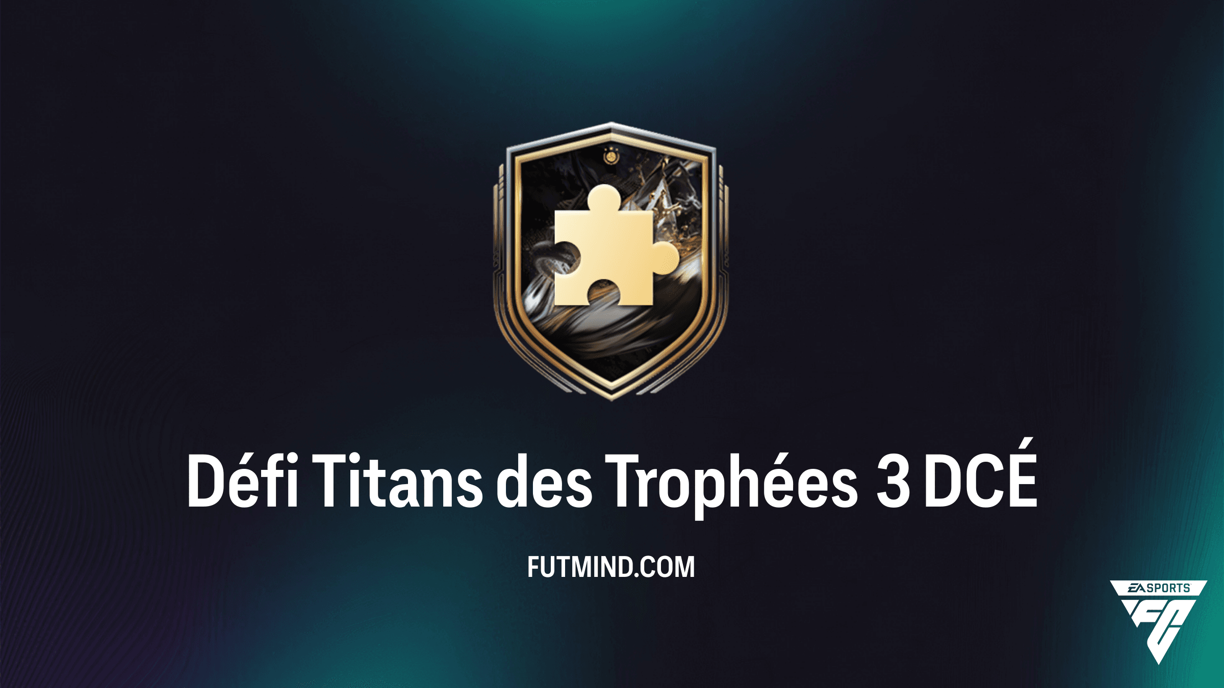 Comment réussir le DCÉ Défi Titans des Trophées 3 sur FC 26 : Guide et Solution