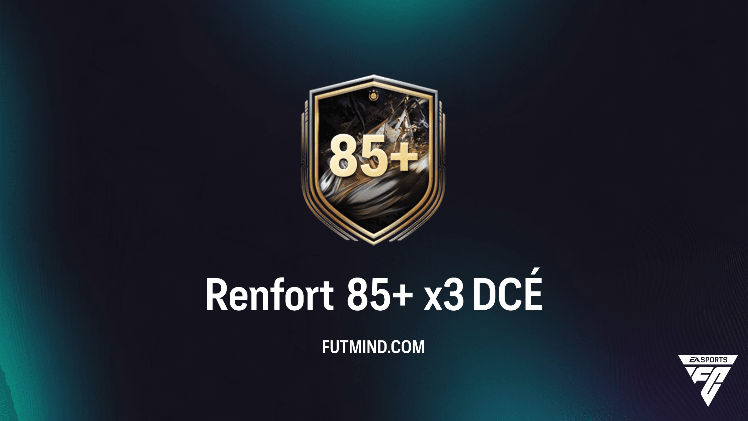 Comment compléter le DCE Renfort 85+ x3 sur FC 26 : Guide et Analyse de Rentabilité