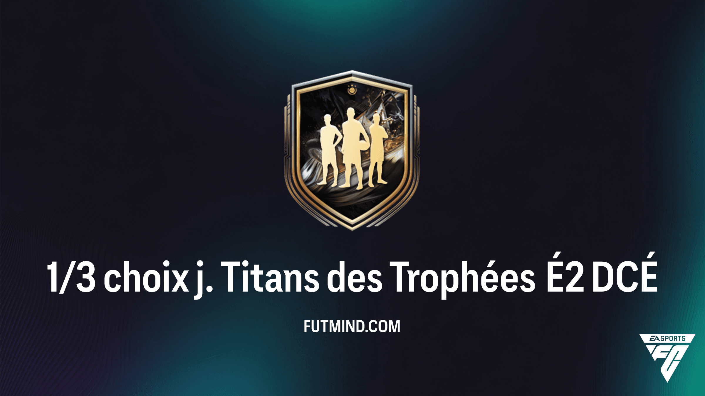Guide Complet DCÉ 1/3 choix j. Titans des Trophées É2 : Analyse, Coût et Solutions