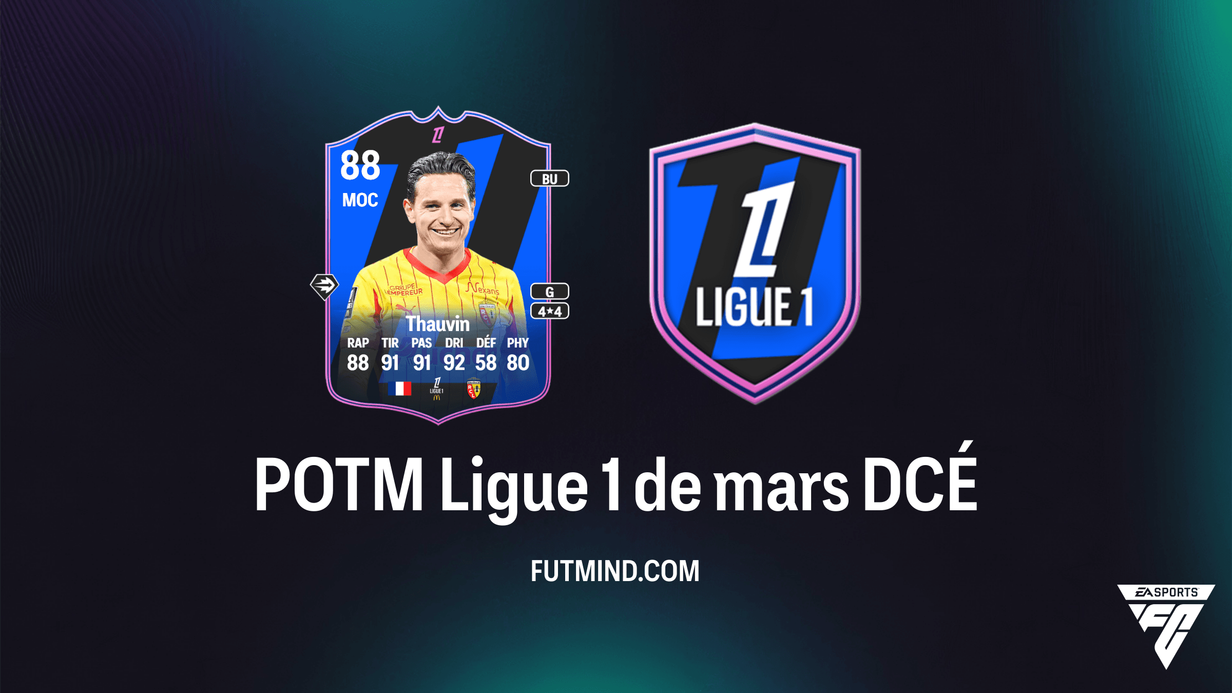 Solution DCÉ POTM Ligue 1 de mars : Comment obtenir Florian Thauvin sur FC 26