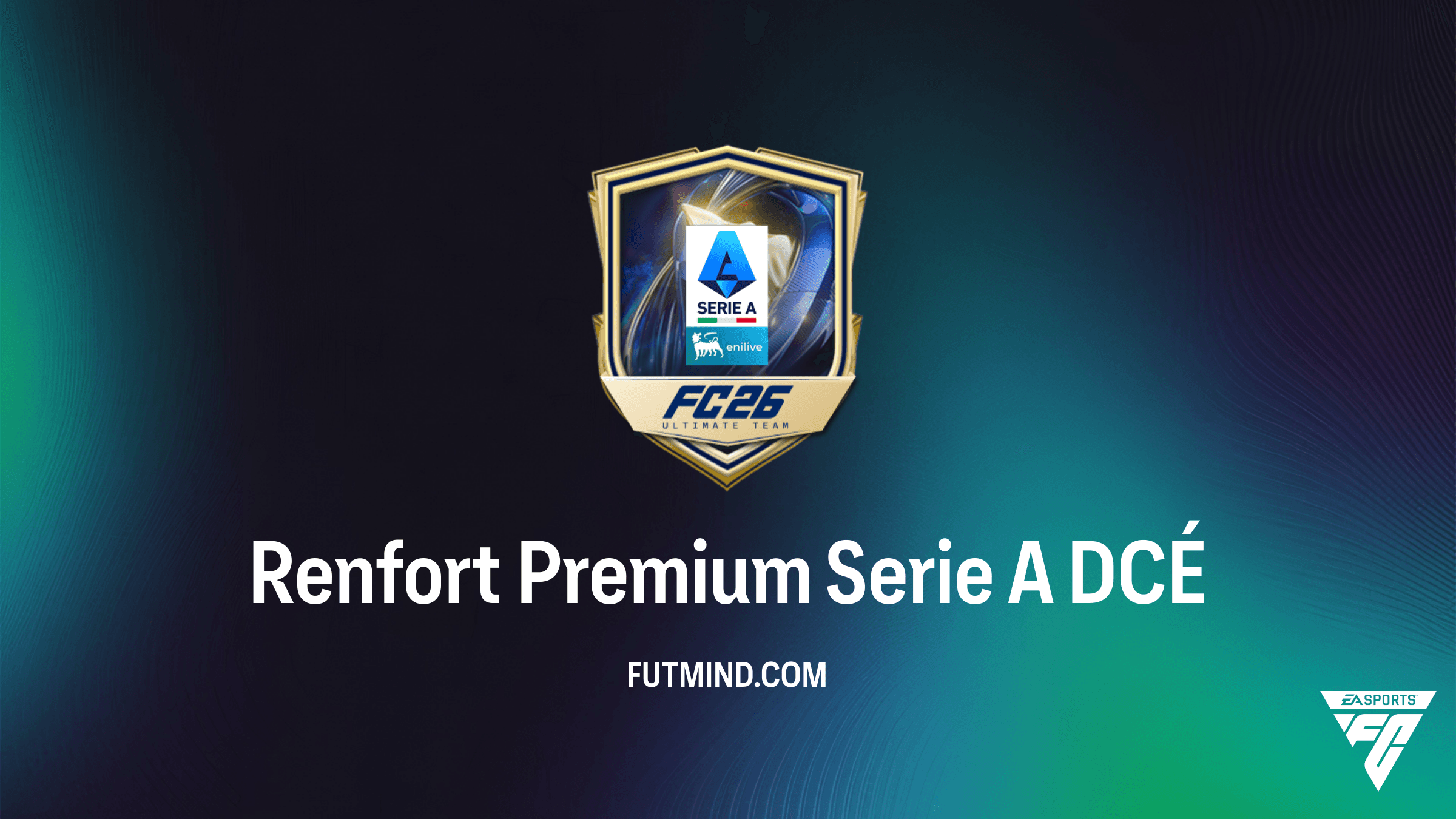 DCÉ Renfort Premium Serie A : Guide et Astuces pour Chasser les TOTS dans FC 26