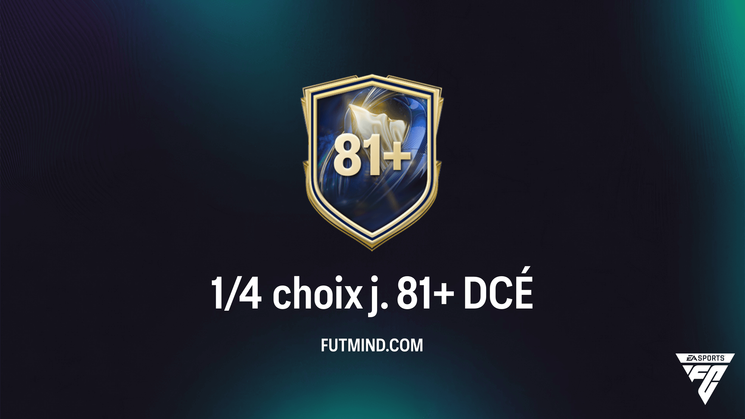 FC 26 : Guide complet du DCÉ 1/4 choix j. 81+ - Solutions et Astuces