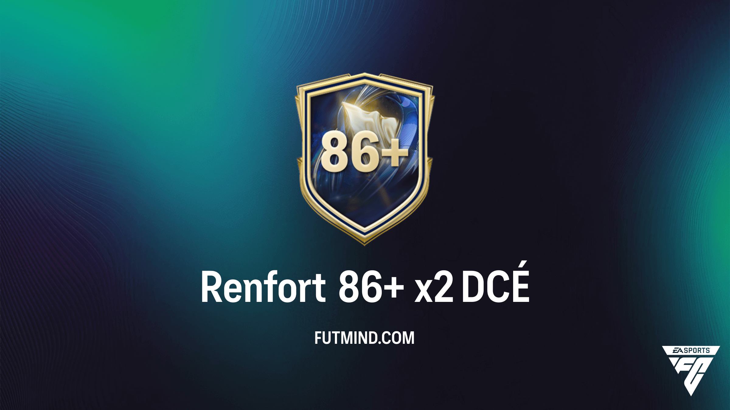 Guide DCÉ Renfort 86+ x2 sur FC 26 : Comment optimiser vos chances pendant la TOTS