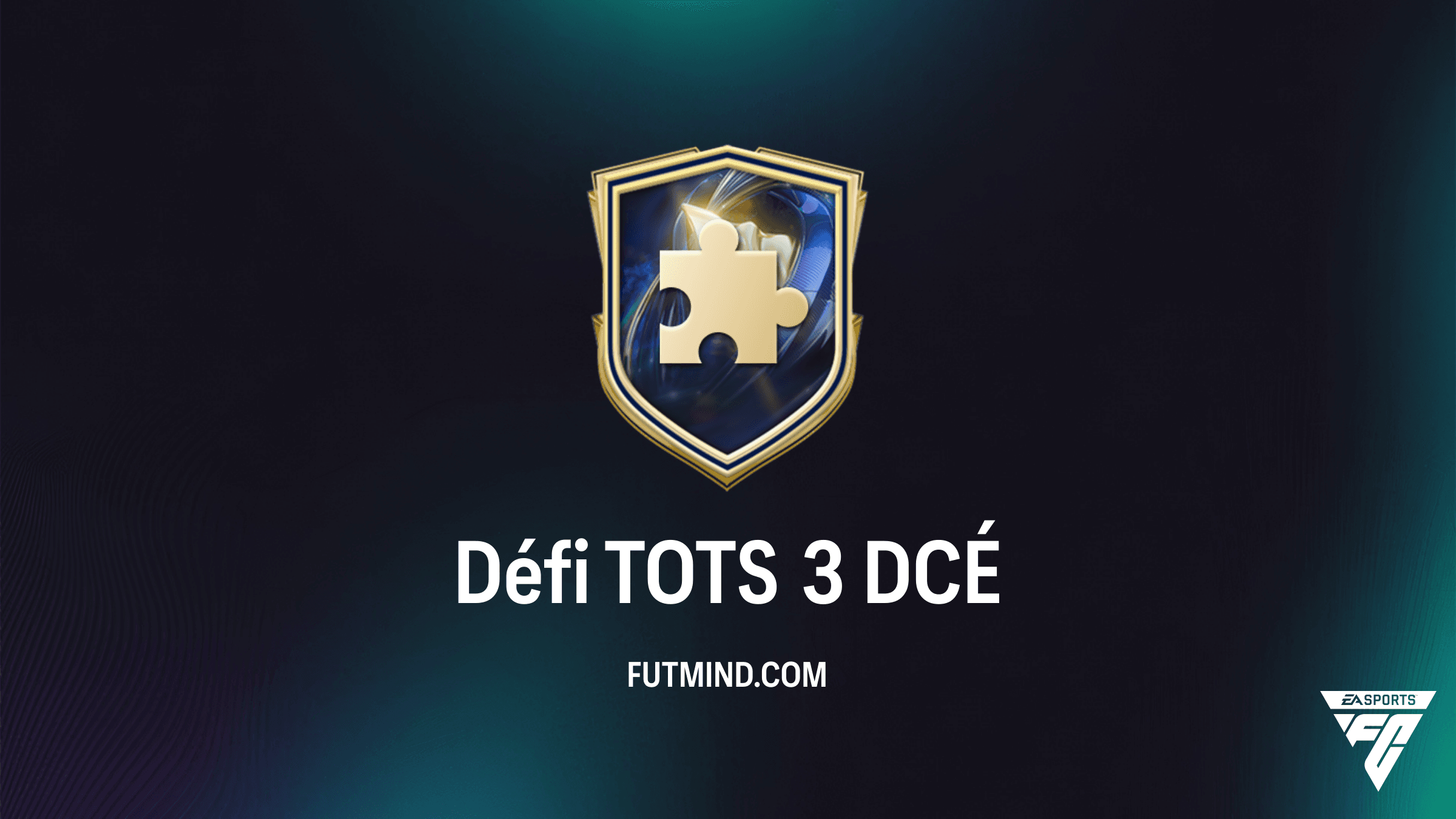 Comment compléter le DCÉ Défi TOTS 3 sur FC 26 : Solution et Analyse de Rentabilité