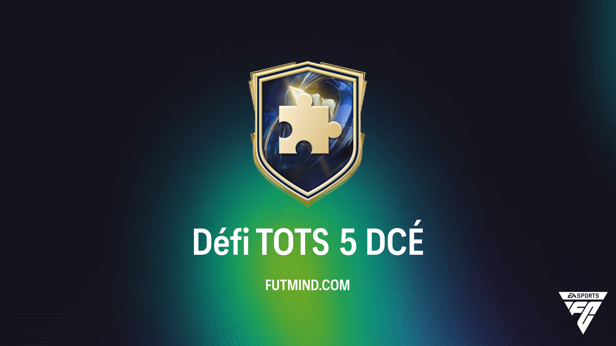 Solution DCÉ Défi TOTS 5 - Guide complet FC 26 Ultimate Team