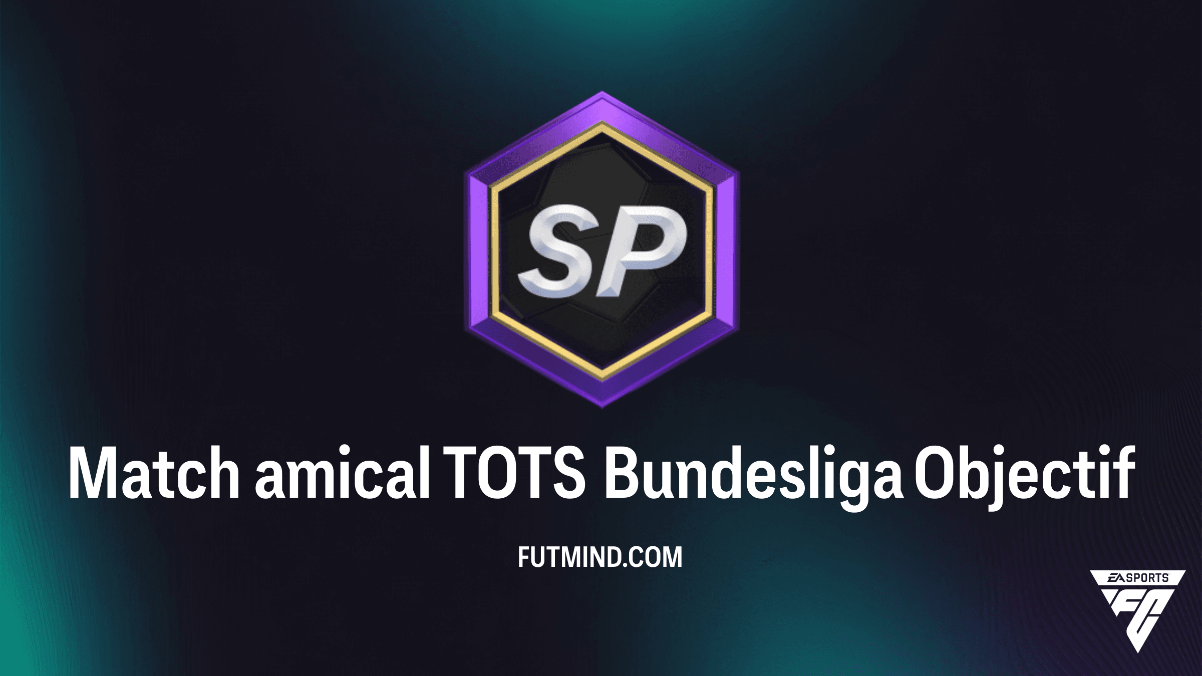 Comment compléter l'Objectif Match amical TOTS Bundesliga sur FC 26