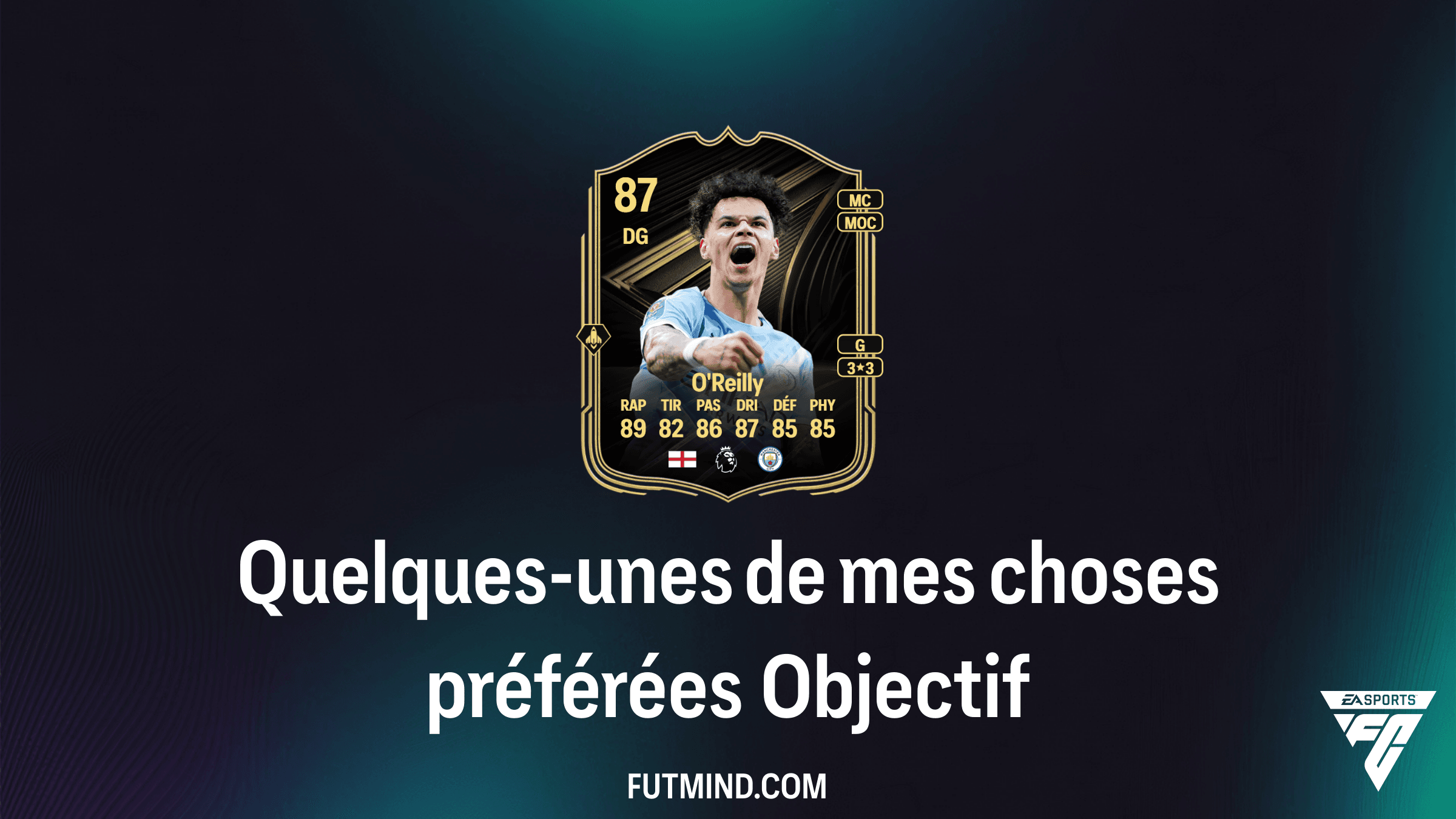 Comment réussir l'objectif Quelques-unes de mes choses préférées dans FC 26
