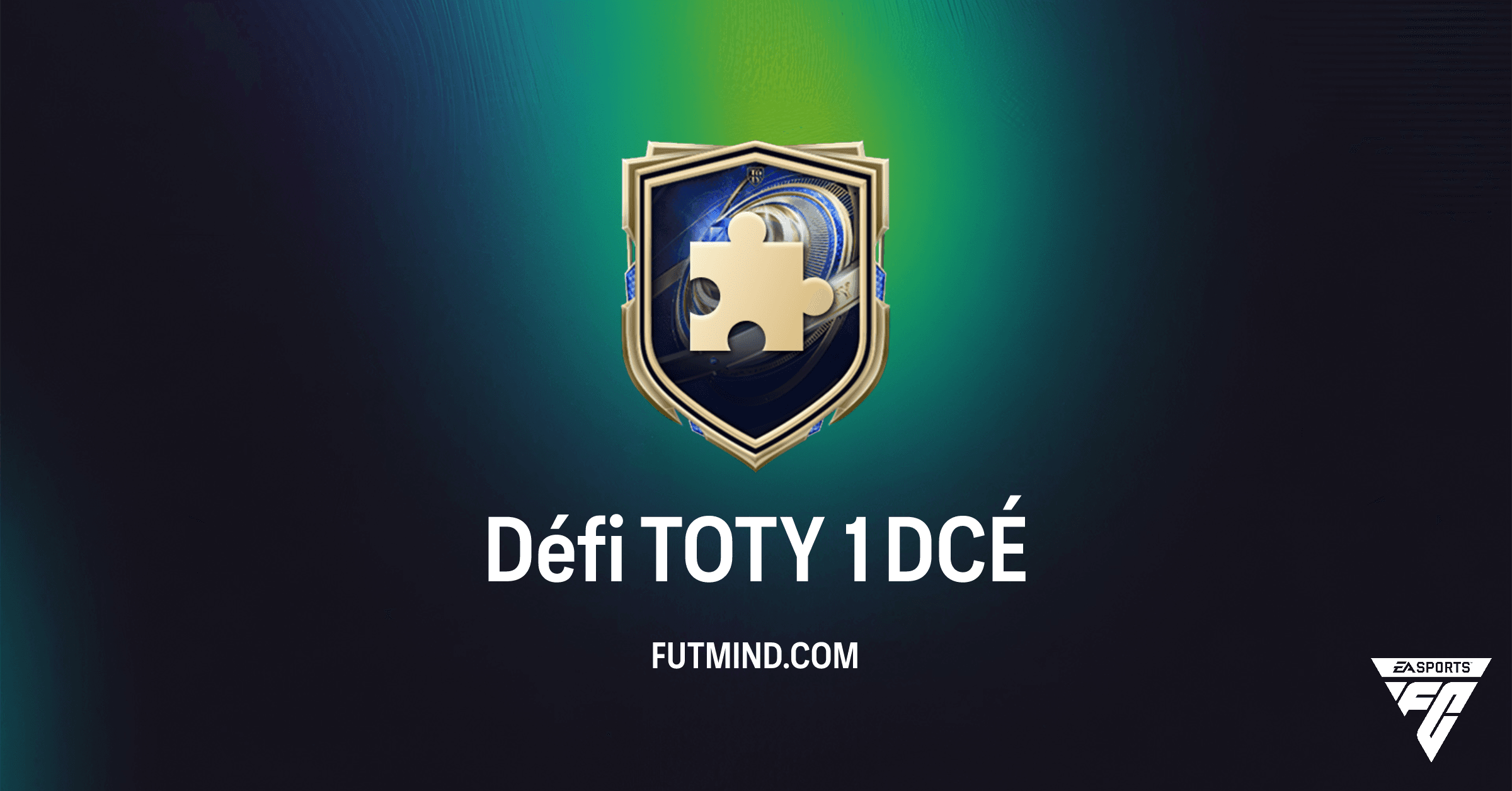 FC 26 Ultimate Team : Guide Complet du DCÉ Défi TOTY 1 – Analyse, Coût et Récompenses