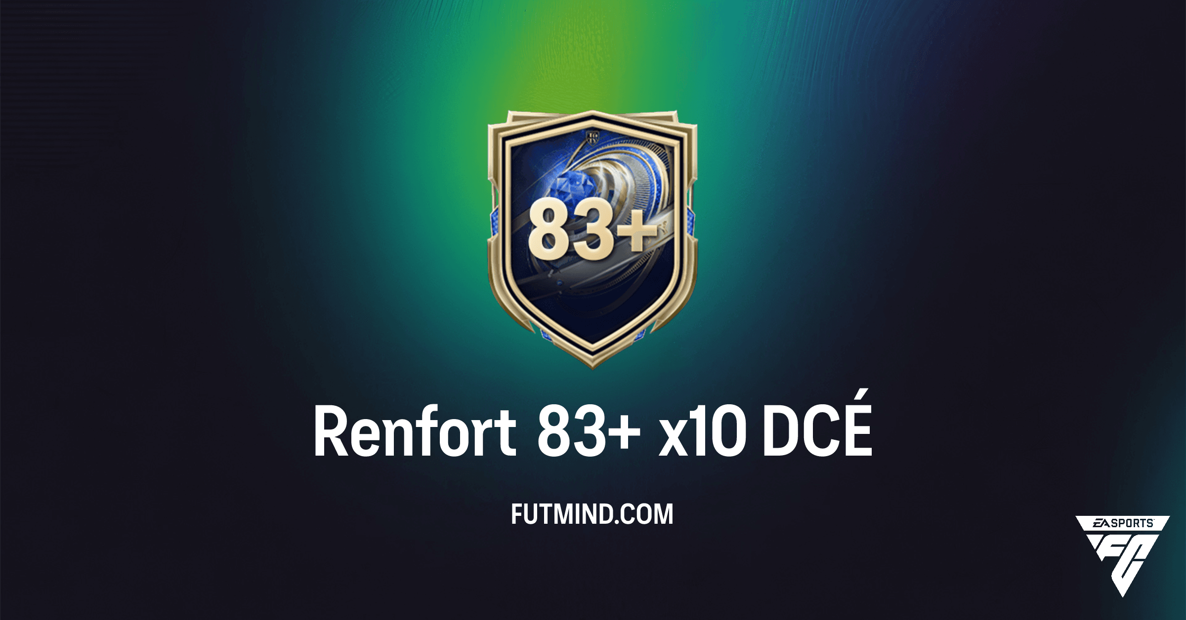 FC 26 Ultimate Team: Guide Complet du DCÉ Renfort 83+ x10 - Prix & Rentabilité