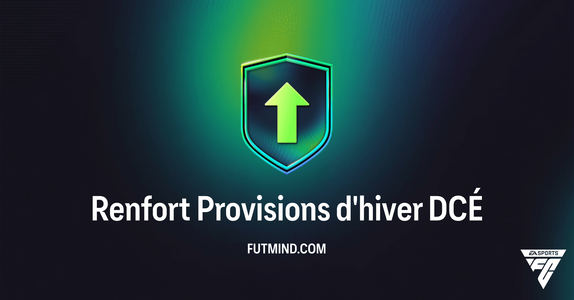 FC 26: DCÉ Renfort Provisions d'hiver - Guide Complet, Coût & Rentabilité