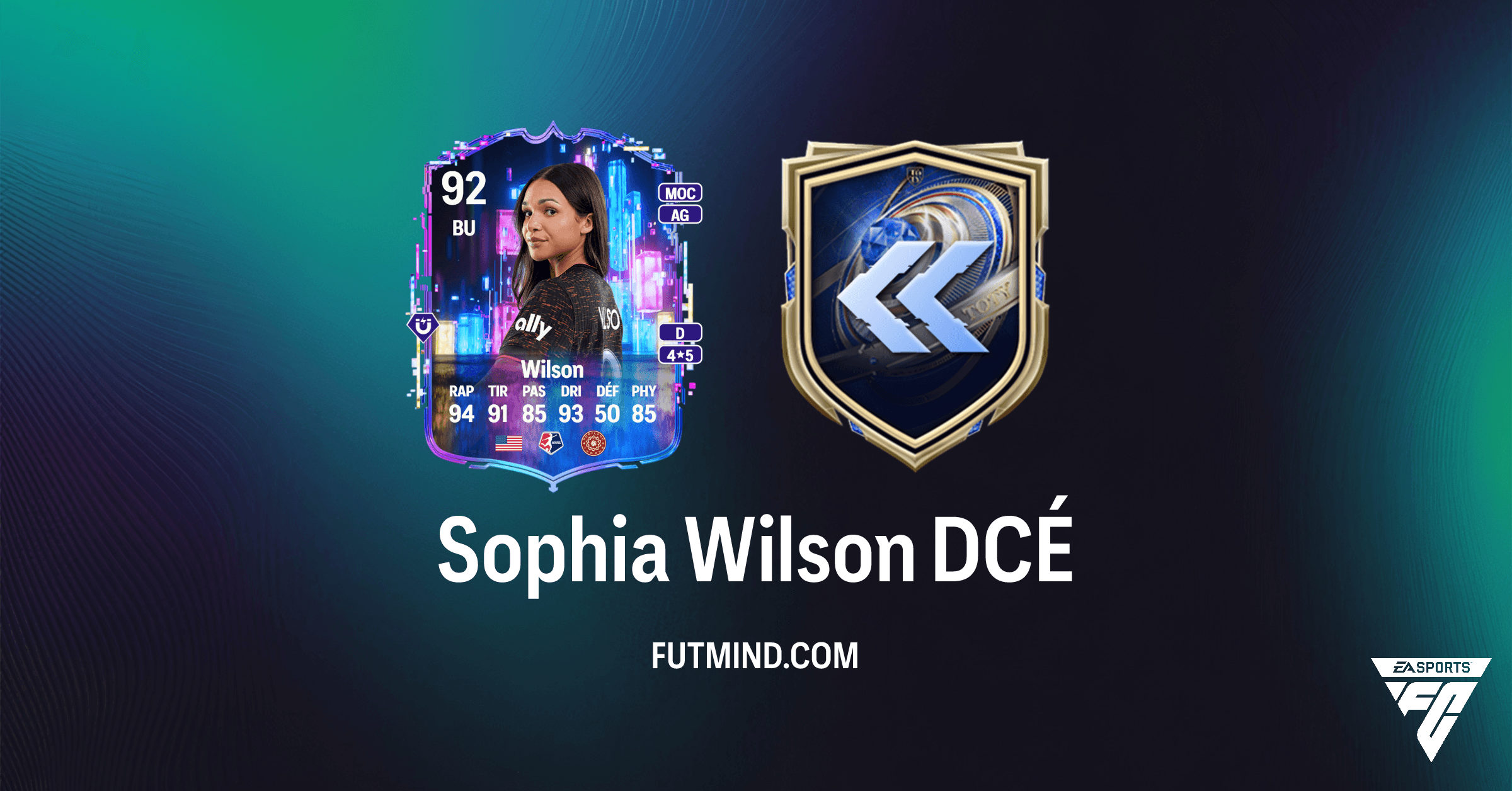 DCÉ Sophia Wilson Flashback : Guide Complet, Coût et Analyse FC 26 Ultimate Team