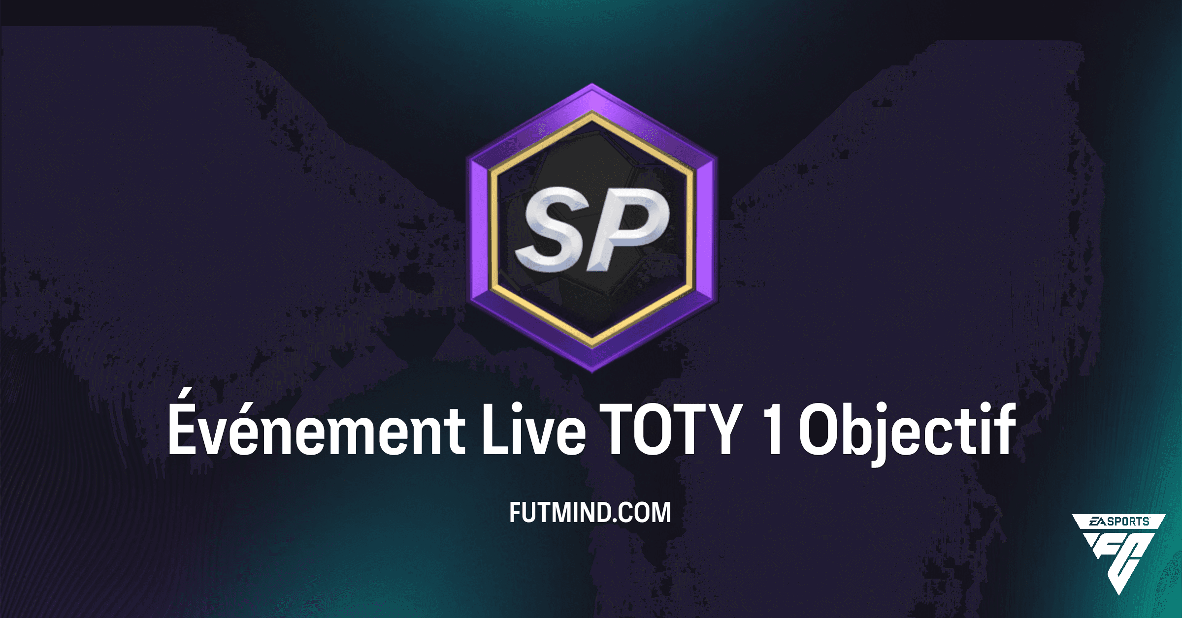 FC 26 Ultimate Team: Guide Complet pour l'Objectif Événement Live TOTY 1 et ses Récompenses !