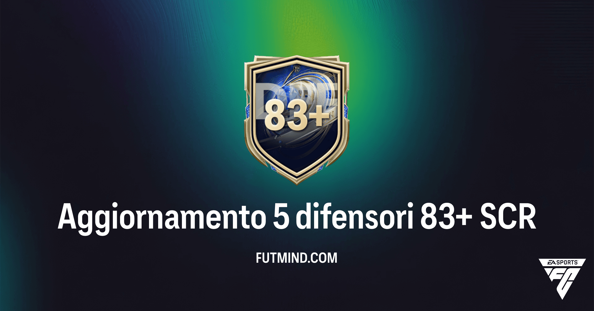 FC 26 Ultimate Team: Guida Completa all'Aggiornamento 5 Difensori 83+ SCR