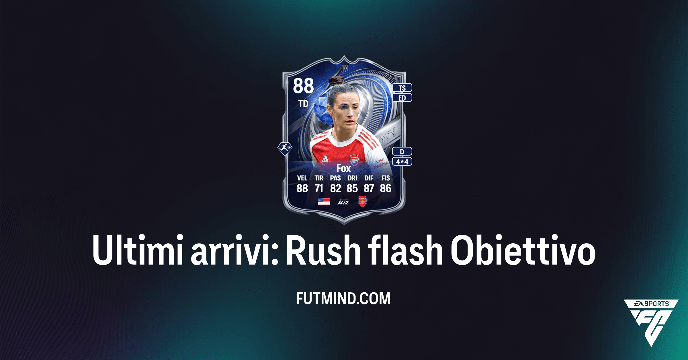 FC 26: Ultimi arrivi: Rush flash - Ottieni Emily Fox MO TOTY e pacchetti rari