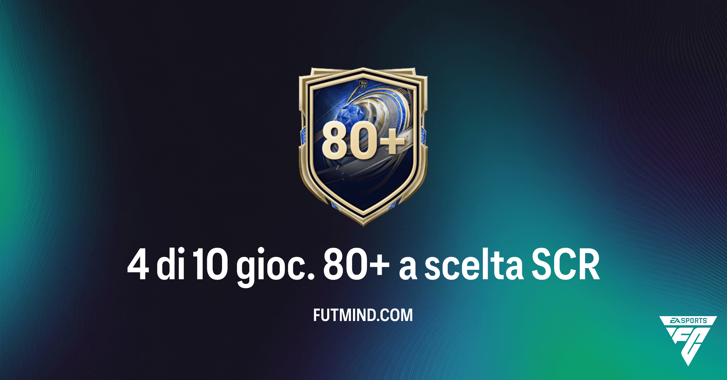 FC 26 Ultimate Team: Guida Completa alla SCR 4 di 10 gioc. 80+ a scelta