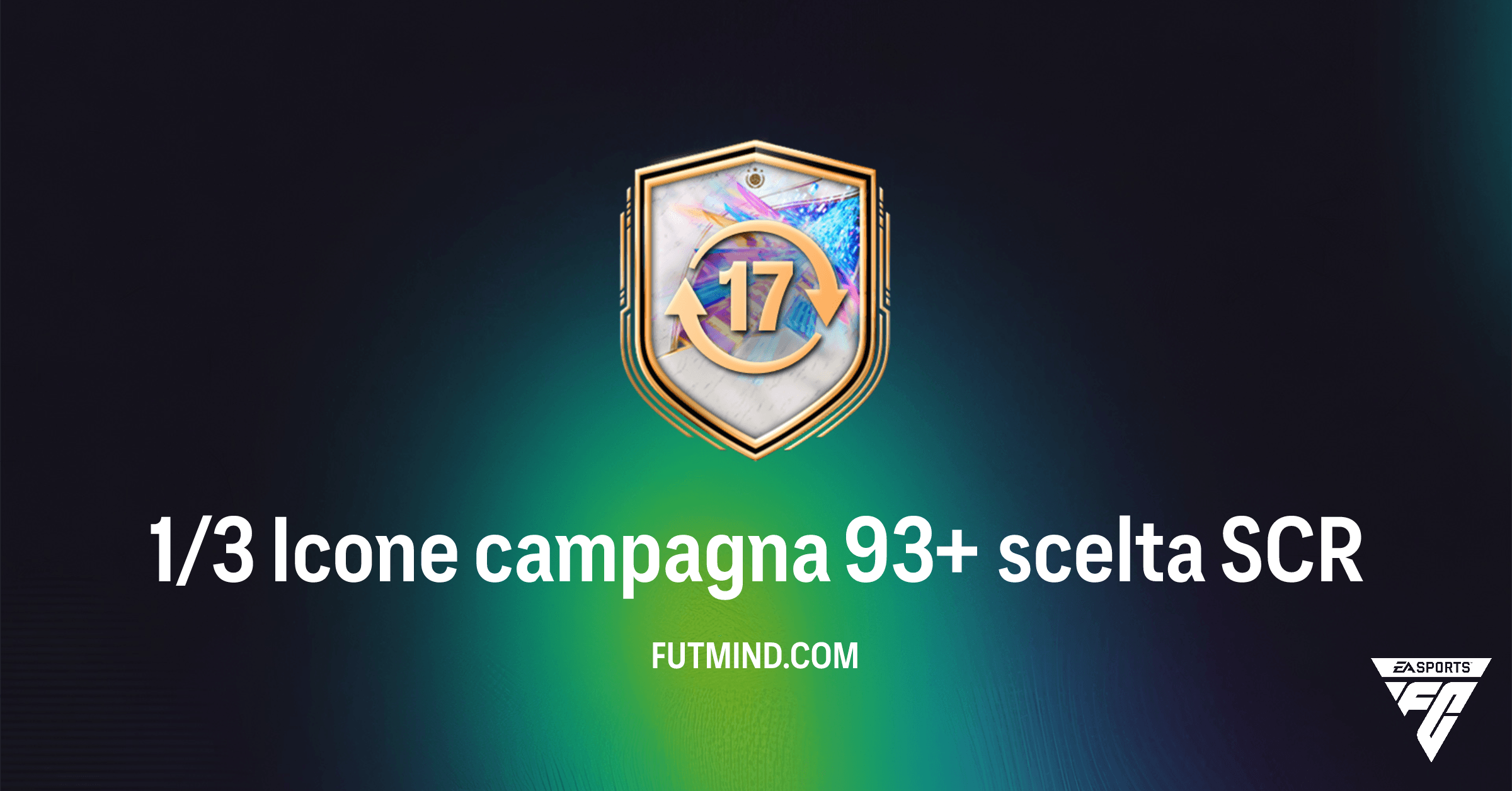 FC 26 Ultimate Team: Guida Completa alla SCR "1/3 Icone campagna 93+ scelta"