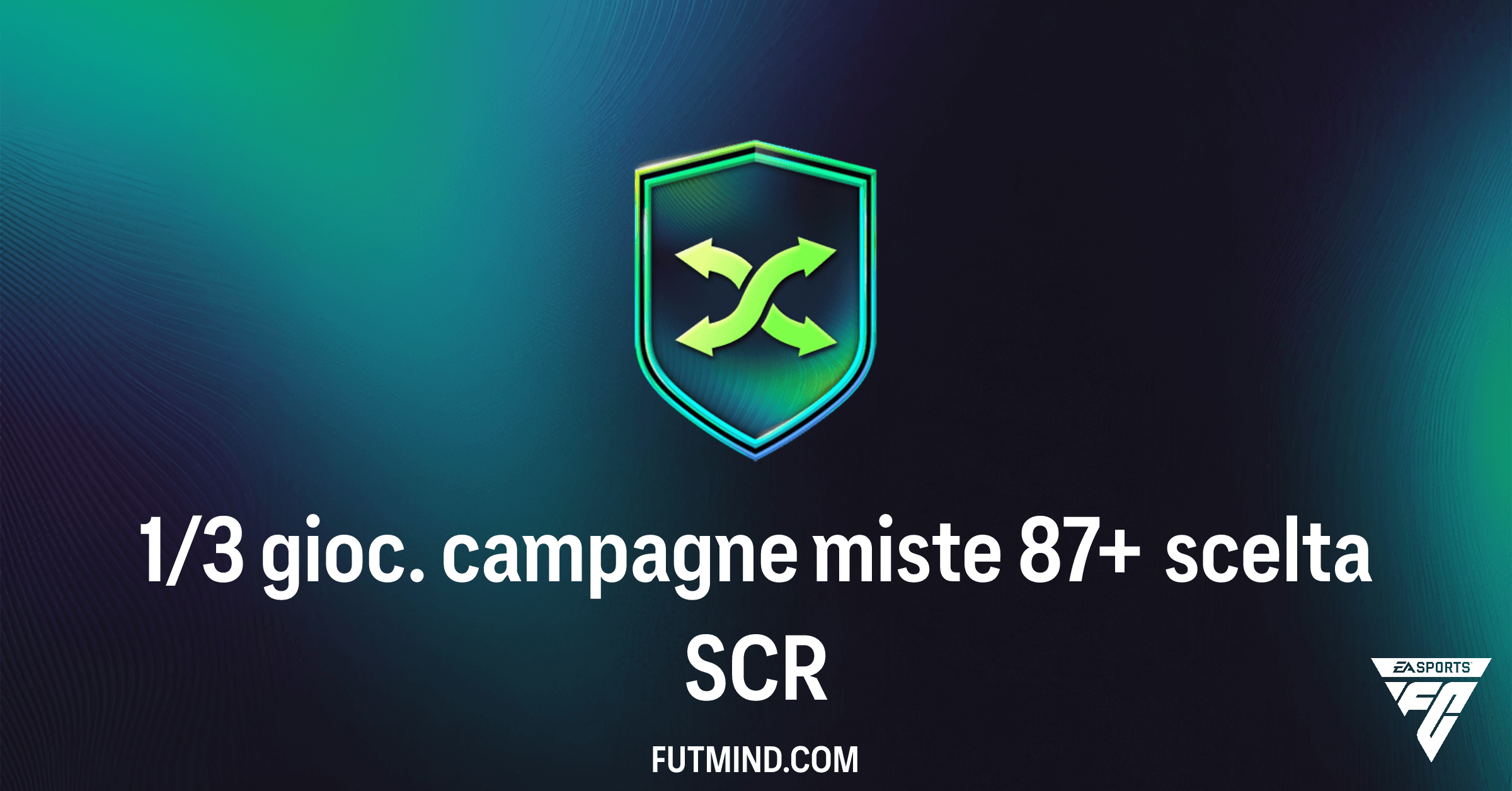 FC 26: Guida Completa alla SCR 1/3 Gioc. Campagne Miste 87+ Scelta - Conviene Farla?