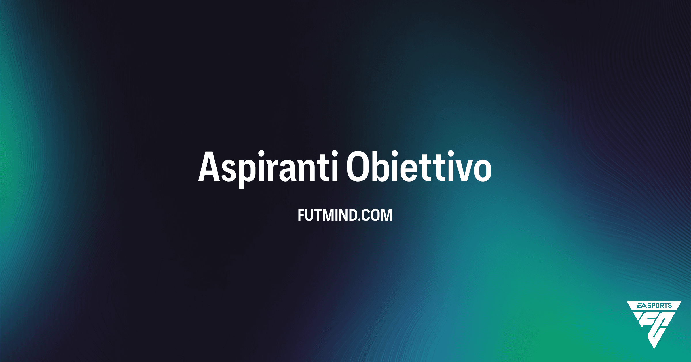 FC 26 Ultimate Team: Guida Completa all'Obiettivo Aspiranti e Premi