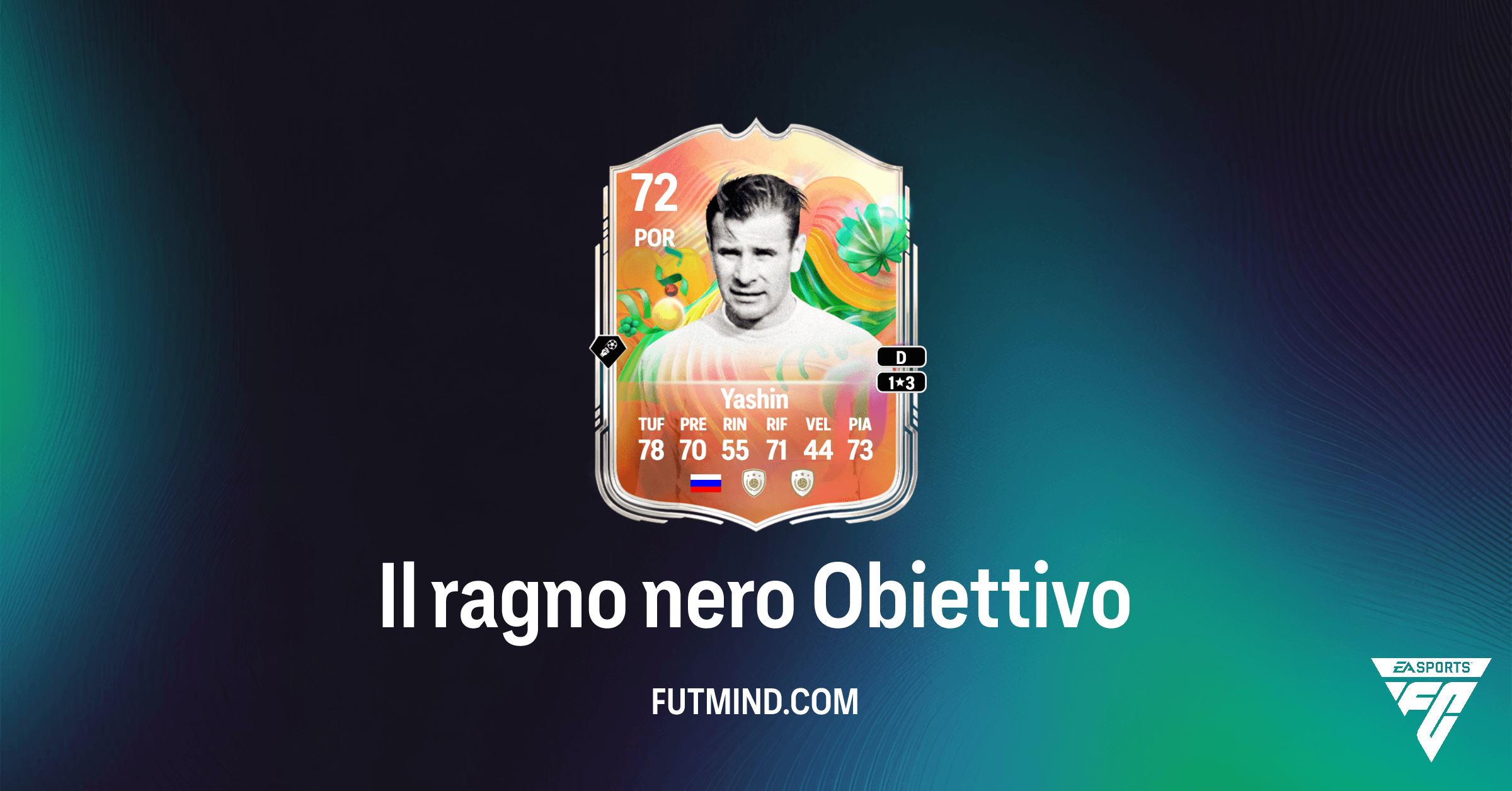 Obiettivo "Il ragno nero": Ottieni Lev Yashin Fuoriclasse Argento in FC 26 Ultimate Team