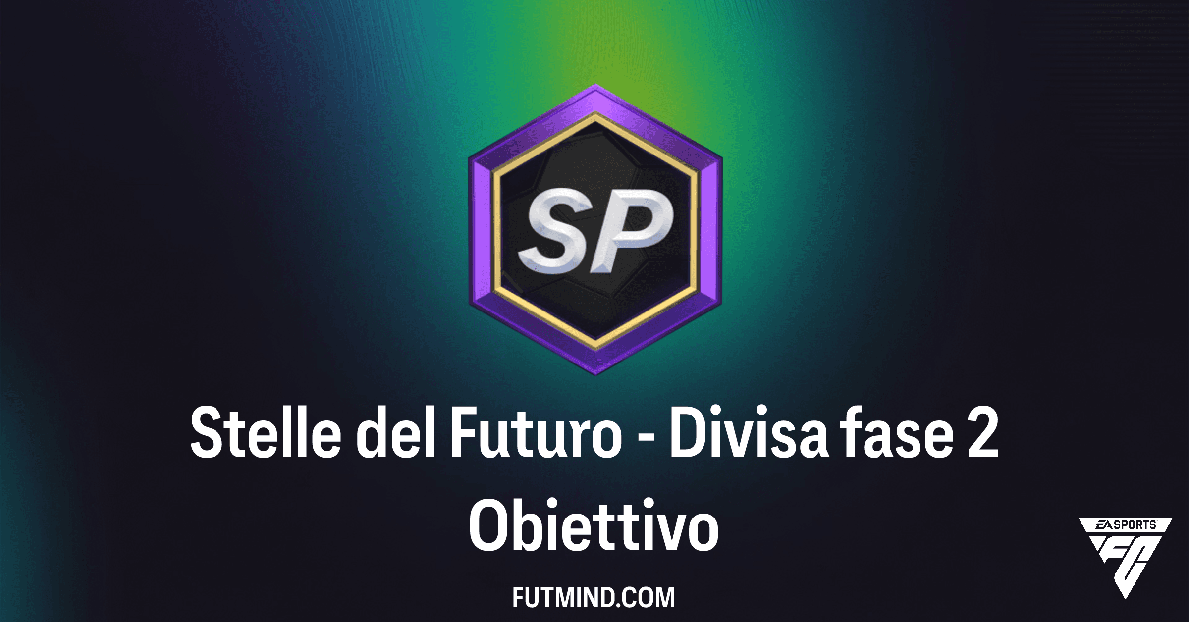 Stelle del Futuro - Divisa Fase 2: Come Ottenere PS Aggiuntivi in FC 26 Ultimate Team
