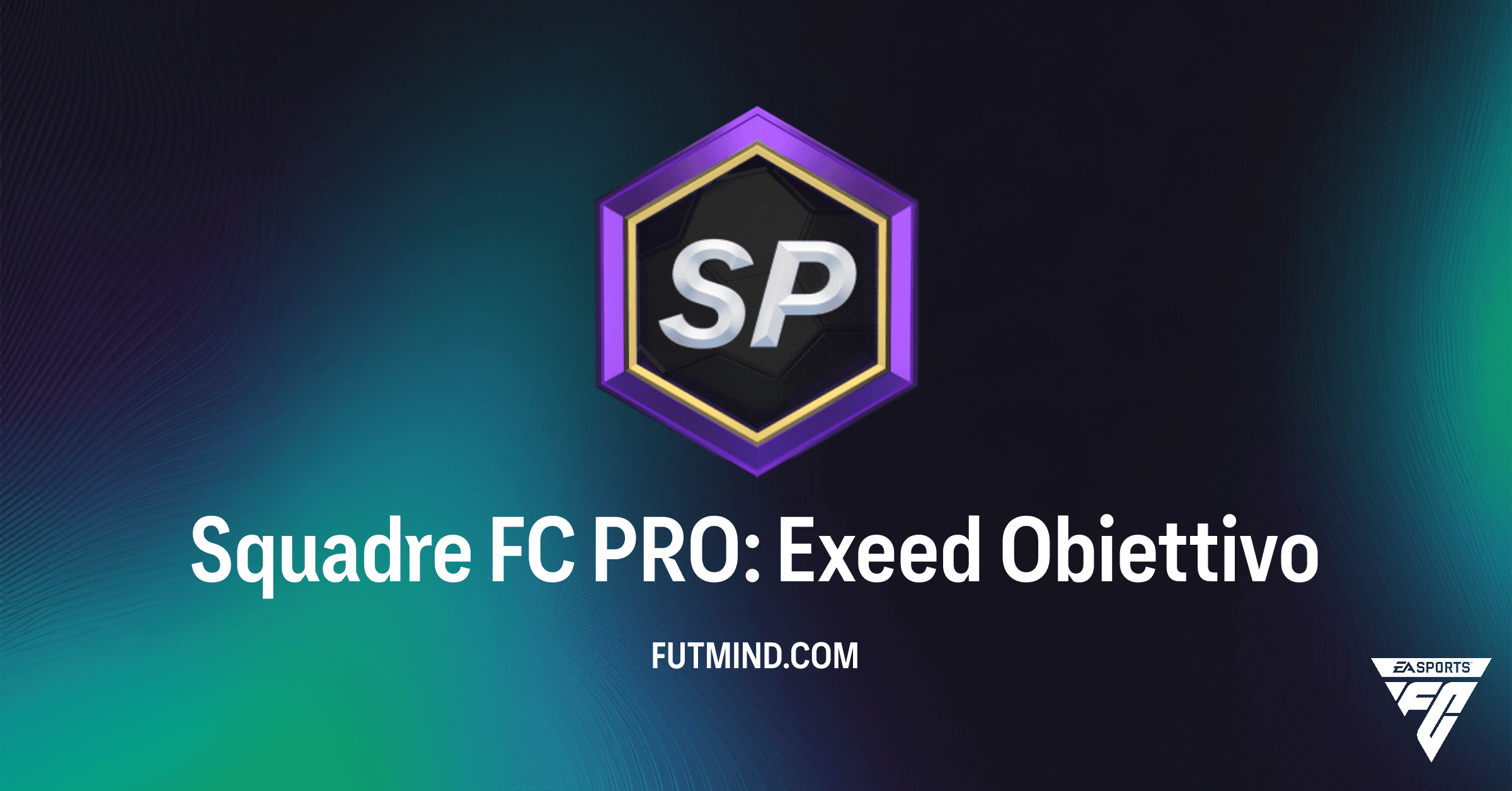 FC 26 Ultimate Team: Obiettivo Squadre FC PRO: Exeed – Guida Completa e Ricompense