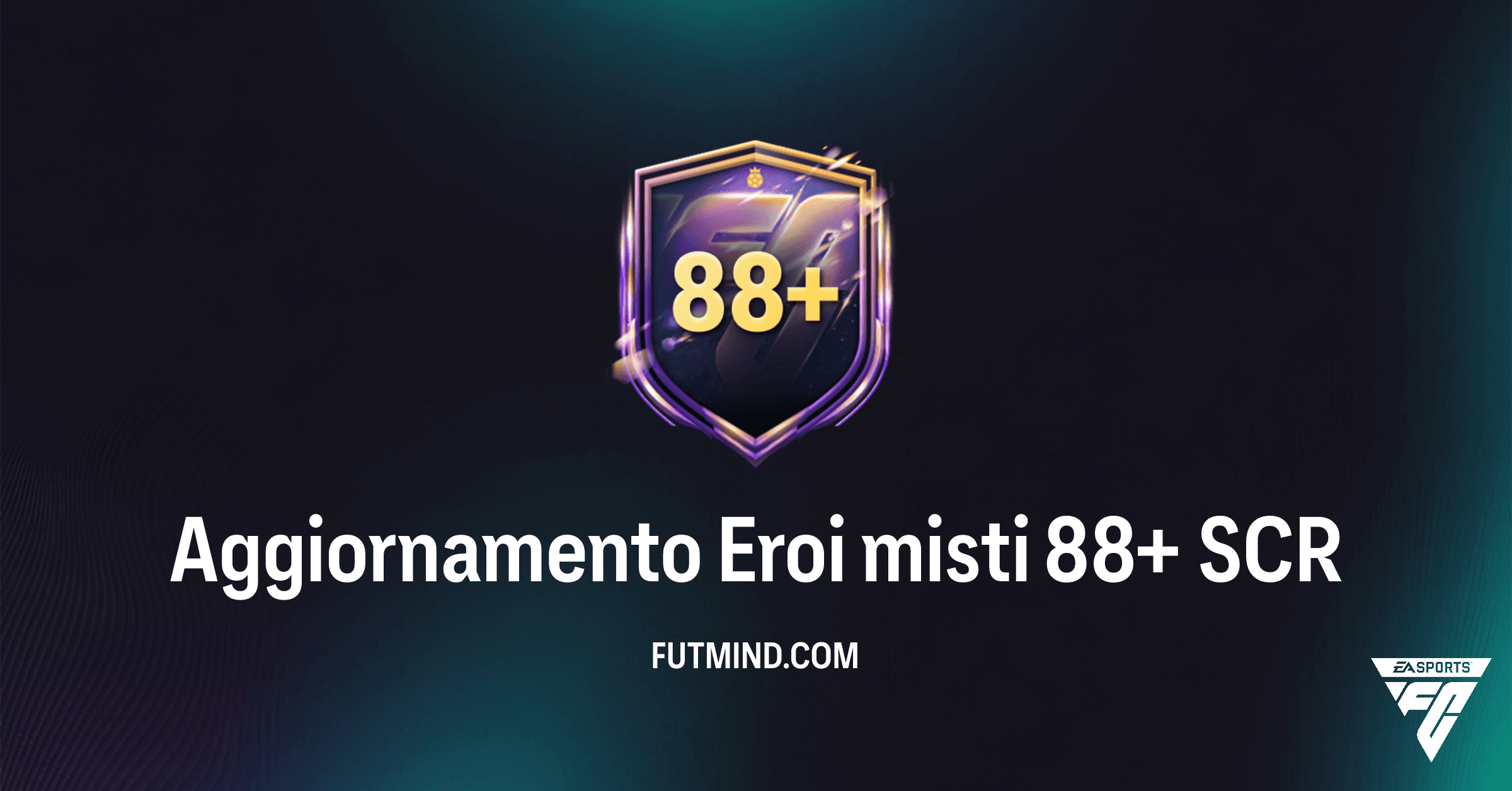 Aggiornamento Eroi misti 88+: Guida Completa alla SCR di FC 26